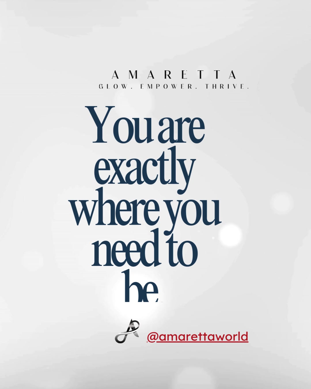 You are exactly where you need to be