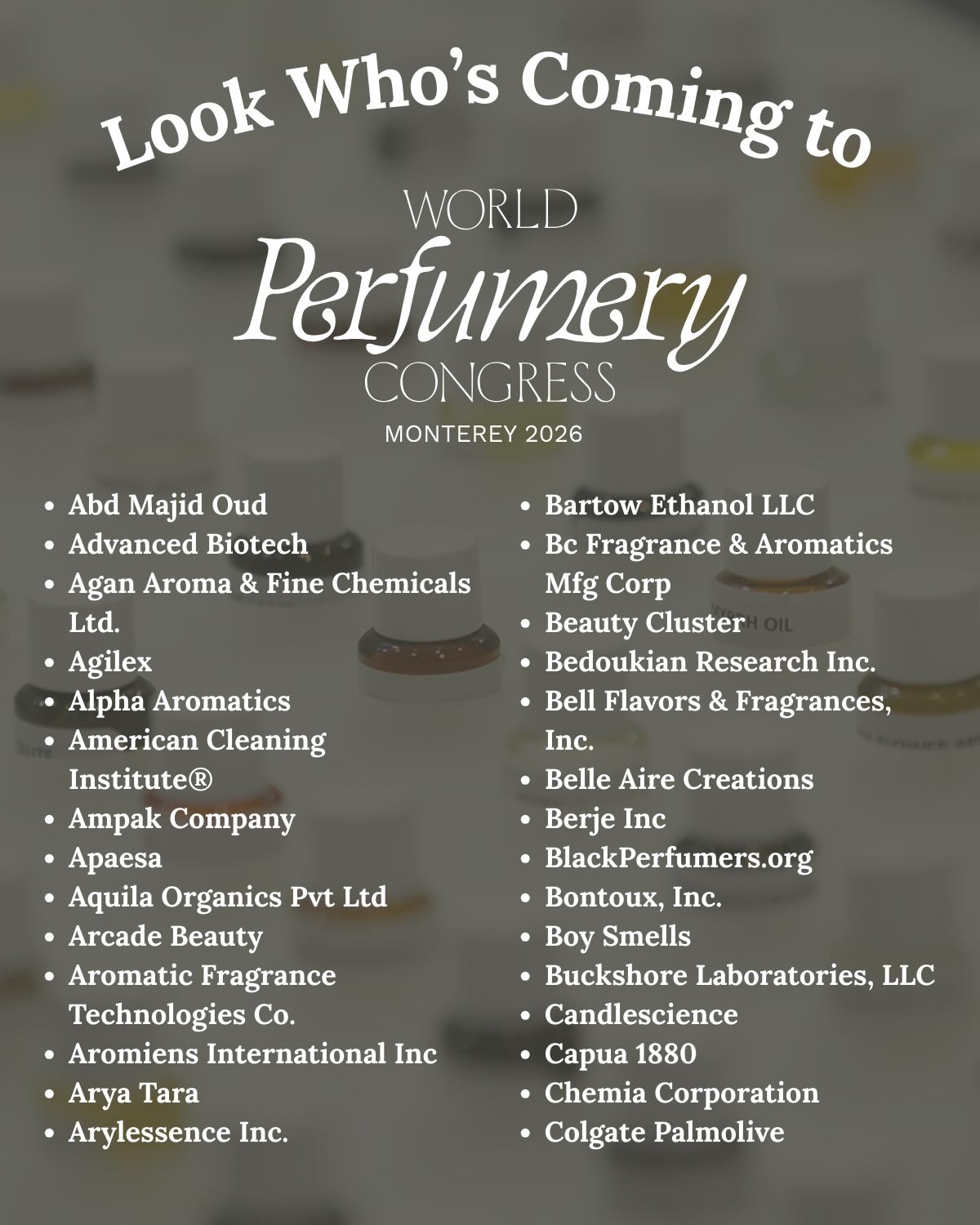 We wanted to take a moment to say THANK YOU to the companies registered so far for World Perfumery Congress 🩵
This new chapter of this legacy event has been exciting and challenging to curate as a small but mighty nonprofit. We can’t wait to share this labor of love with the global fragrance community in Monterey, California this summer.
Register today, visit www.wpc.perfumers.org