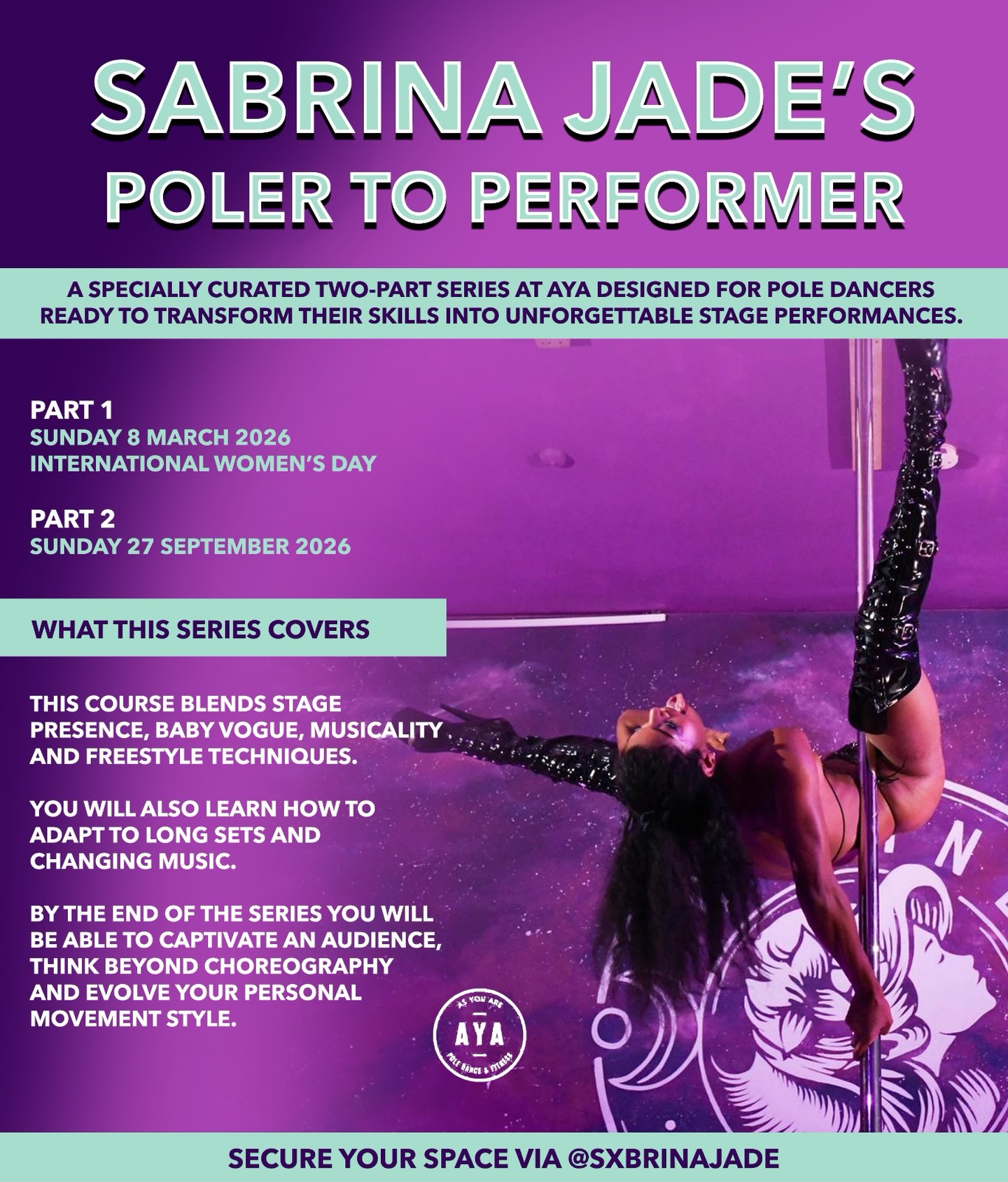 Celebrate International Women’s Day with us 🔥
Sabrina Jade’s Poler to Performer
A specially curated two part series at AYA for pole dancers ready to turn their skills into unforgettable stage performances.
📍 Part 1: Sunday 8 March 2026
International Women’s Day 💃
📍 Part 2: Sunday 27 September 2026
Learn stage presence, musicality, baby vogue and freestyle techniques while developing your own performance style.
Secure your space via @sxbrinajade ✨