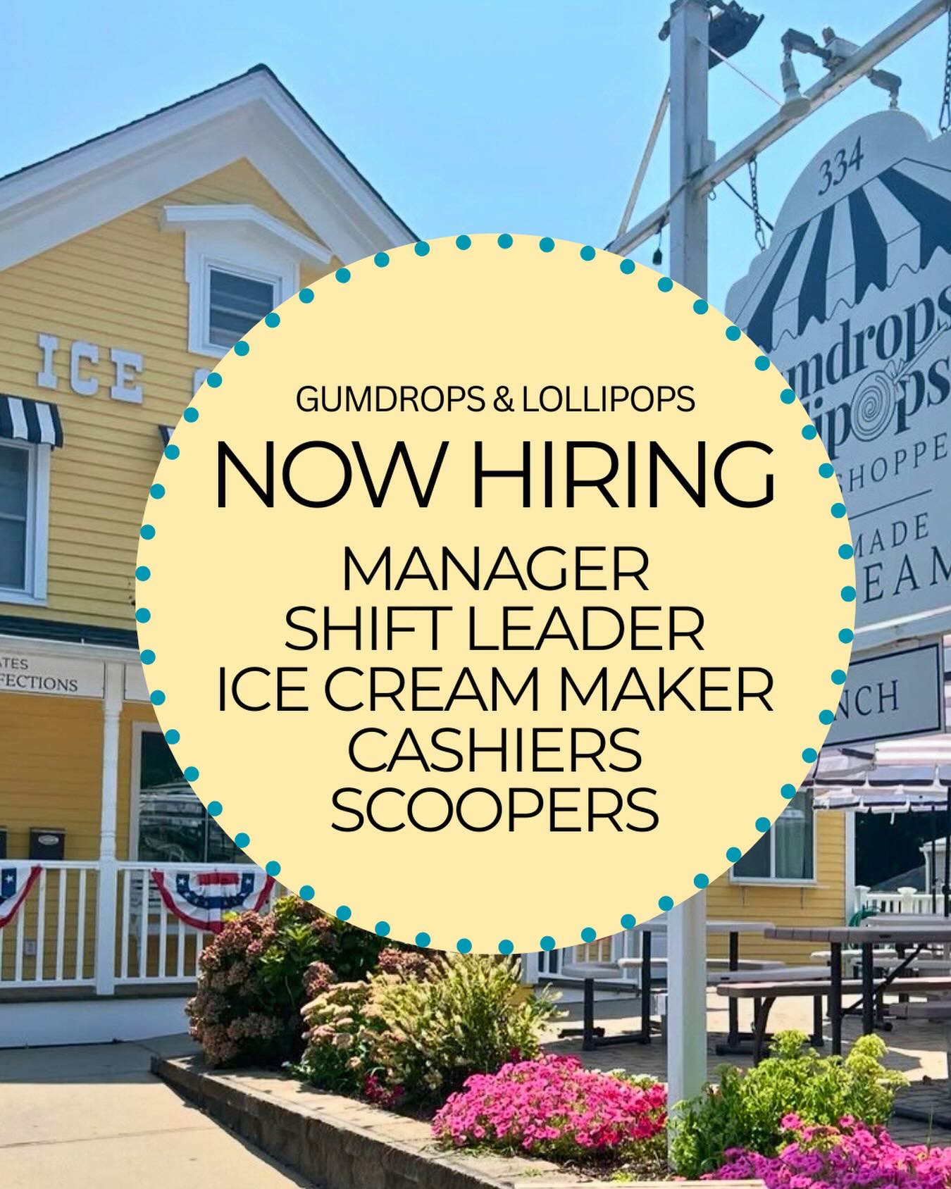 NOW HIRING FOR THE FOLLOWING POSITIONS:
🍭 MANAGER
🍭 ICE CREAM MAKER
🍭 SHIFT LEADER
🍭 CASHIERS/SCOOPERS
Please apply within or by heading to our website at: gumdropsnlollipops.net and clicking the “career” tab.