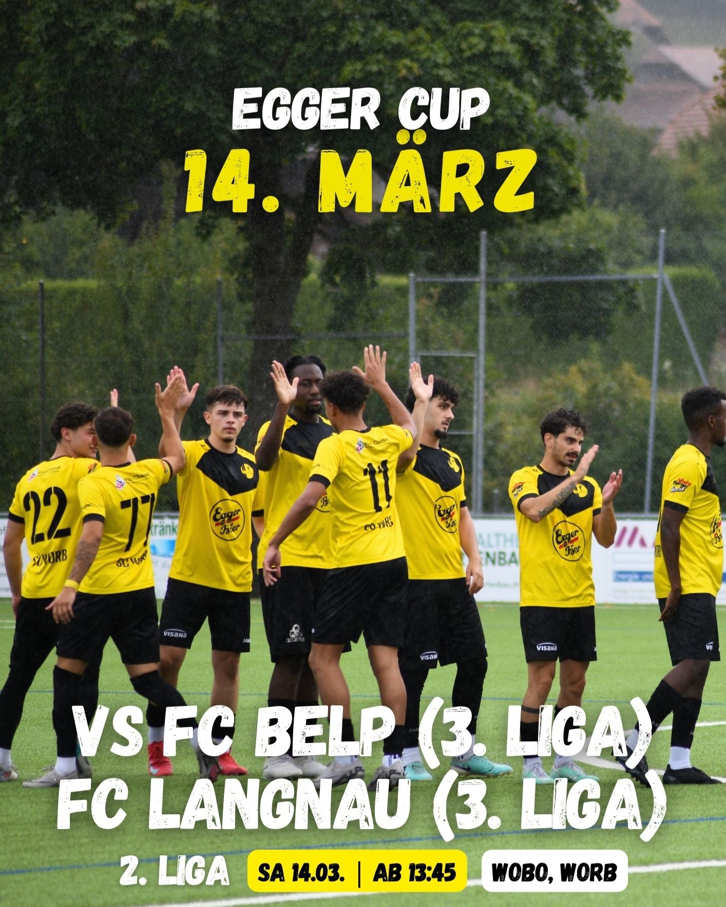 ⚽️🔥 Eggercup 2026 🔥⚽️
🗓 Reminder 14. März – Save the Date!
☀️ Morgenspiel
10:45–12:45
4. Liga: SC Worb vs AS Italiana
🌤 Nachmittagsturnier
13:45–16:30
SC Worb (2. Liga)
FC Langnau (3. Liga)
FC Belp (3. Liga)
💛 1. & 2. Mannschaft – wir freuen uns auf deine Unterstüzung!