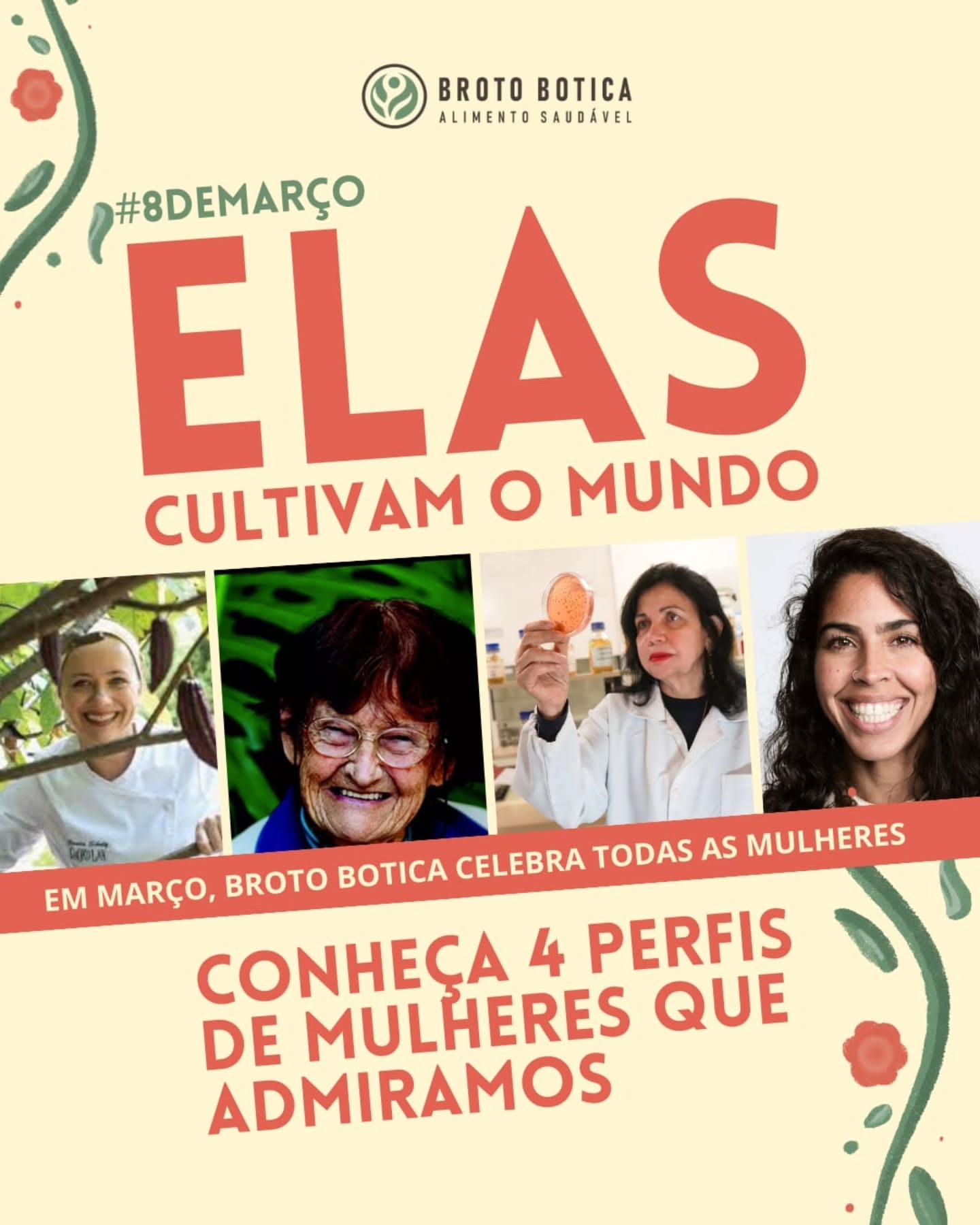 🌿 Mulheres que inspiram! Hoje dia das mulheres, data de luta por direitos, o Broto Botica celebra trajetórias que inspiram novas formas de cuidar do corpo, da terra e do que colocamos no prato.
De quem defende a comida de verdade, a quem revolucionou o olhar sobre o solo, da ciência que fortalece a agricultura aos chocolates que valorizam o cacau fino e sua origem — são histórias que mostram que bem-estar é escolha, conhecimento e compromisso com a vida.
No blog de hoje homenageamos mulheres que cultivam transformação:
✨ Bela Gil
✨ Anna Maria Primavesi
✨ Mariangela Hungria
✨ Claudia Schultz
Histórias que conectam terra, ciência, alimentação consciente e propósito.
Alguns dos produtos dessas mulheres e de suas marcas também fazem parte da curadoria do Broto Botica — uma forma de levar para o dia a dia escolhas mais conscientes e cheias de significado.
🌱 Porque quando mulheres cultivam ideias, conhecimento e cuidado, o mundo inteiro floresce.
📖 Leia o texto completo no blog.
#MesDaMulher #BrotoBotica #MulheresQueInspiram #AlimentacaoConsciente #Agroecologia