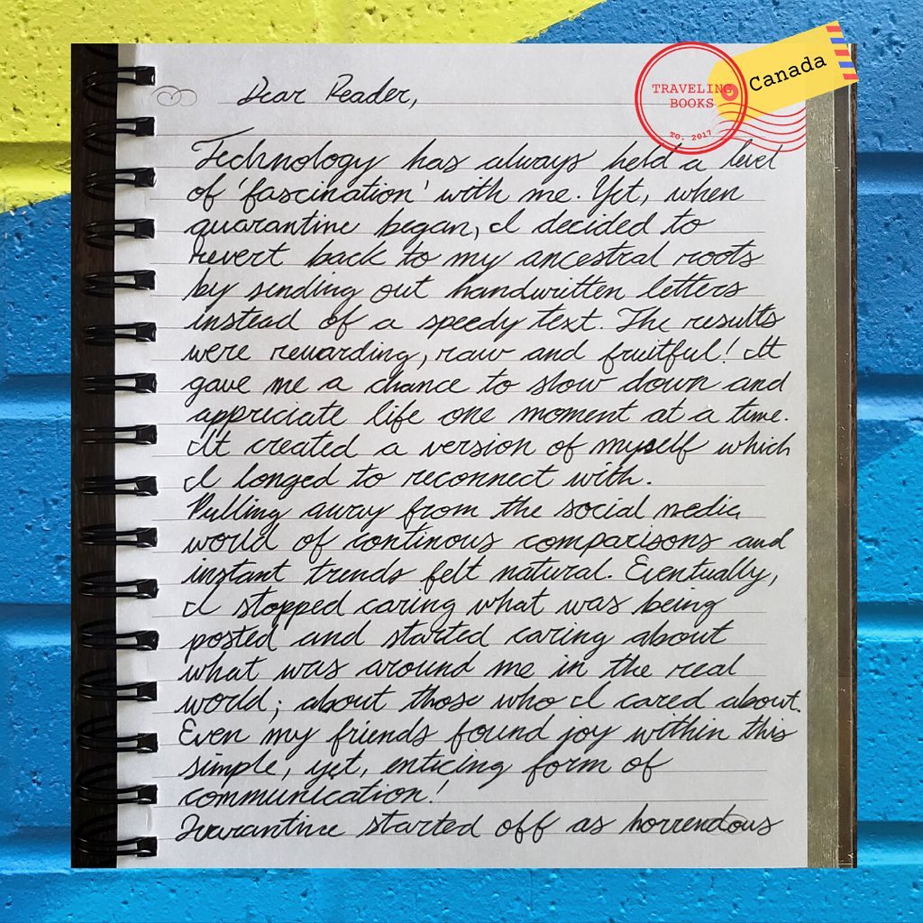 ”Dear Reader,
Technology has always held a level of ‘fascination’ with me. Yet, when quarantine began, I decided to revert back to my ancestral roots by sending out handwritten letters instead of a speedy text. The results were rewarding, raw and fruitful! It gave me a chance to slow down and appreciate life one moment at a time. It created a version of myself which I longed to reconnect with.
Pulling away from the social media world of continuous comparisons and instant trends felt natural. Eventually, I stopped caring what was being posted and started caring about what was around me in the real world; about those who I care about. Even my friends found joy within this simple, yet, exciting form of communication!
Quarantine started off as horrendous, scary and unnerving, but finding this natural and loving route made it all worth while ❤️.
Lots of love.”
By Rebecca, Canada
June 27, 2020
.
.
.
.
Thank you @getsofacto from @yorkvillemurals for the beautiful picture background.
.
.
.
#handwriting #handwrittenstories #handwrittenletters #goanalog #penandpaper #stories #story #toronto #canada #covidcanada #quarantine #painting #summerTO #popart #yorkvillemurals #getso #illustration #art #artto #streetart #drawing #design #mural #technology