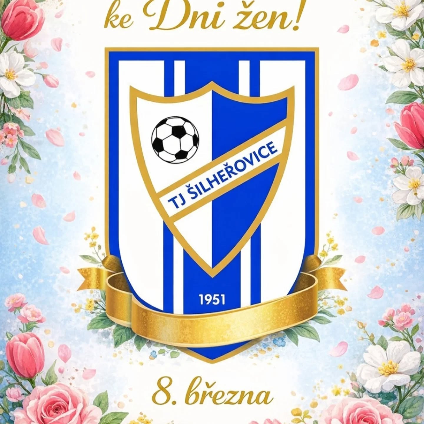 🌸 Krásný Mezinárodní den žen! 🌸
Všem ženám přejeme hodně zdraví, štěstí, lásky a radosti. 💐
💙 TJ Šilheřovice ⚽