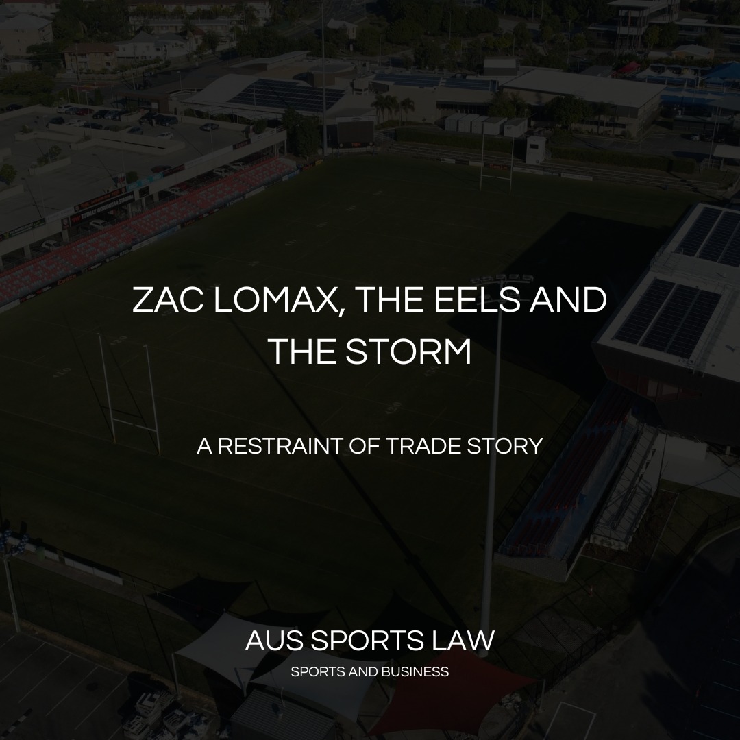 Bit late to the party, but the dispute between Zac Lomax, the Parramatta Eels and the Melbourne Storm resolved last week before a scheduled NSW Supreme Court hearing. As part of Lomaxâs early release from Parramatta to pursue the proposed R360 rugby competition, the parties entered into a Deed of Release that prevented Lomax from signing with another NRL club without the Eelsâ consent until 31 October 2028.
When the R360 competition stalled, Lomax attempted to return to the NRL with Melbourne. Parramatta refused consent, which led to litigation.
The matter ultimately settled before the hearing. The restraint period was reduced by one year, allowing Lomax to sign freely from 31 October 2027. The Melbourne Storm reportedly paid $250,000 toward Parramattaâs legal fees and also covered Lomaxâs legal fees.
At its core, the dispute appeared to revolve around the enforceability of a restraint of trade.
Under Australian law, restraints are generally unenforceable unless they are reasonably necessary to protect a legitimate business interest. Even then, they are only enforceable to the extent they are reasonable. Courts consider the circumstances at the time the agreement was entered into, including bargaining power and the degree to which the clause was negotiated.
In this case, the restraint arose as part of a negotiated early release, which usually makes these clauses more defensible because the restraint is effectively the price of leaving a contract early.
It was also suggested that Parramatta may have been required to exercise its consent rights in good faith, although that argument would likely have focused on how the discretion was exercised rather than invalidating the restraint entirely.
Interestingly, restraint of trade disputes in rugby league have rarely been tested in court since Buckley v Tutty and Adamson v NSWRL. In that sense, it was somewhat disappointing the matter settled before hearing.
Settlements provide certainty for the parties involved, but they also allow the industry to keep operating in the grey.
In the meantime, Lomax is now reported to have signed with the Western Force, bringing the NRL chapter of this dispute to an end for now.