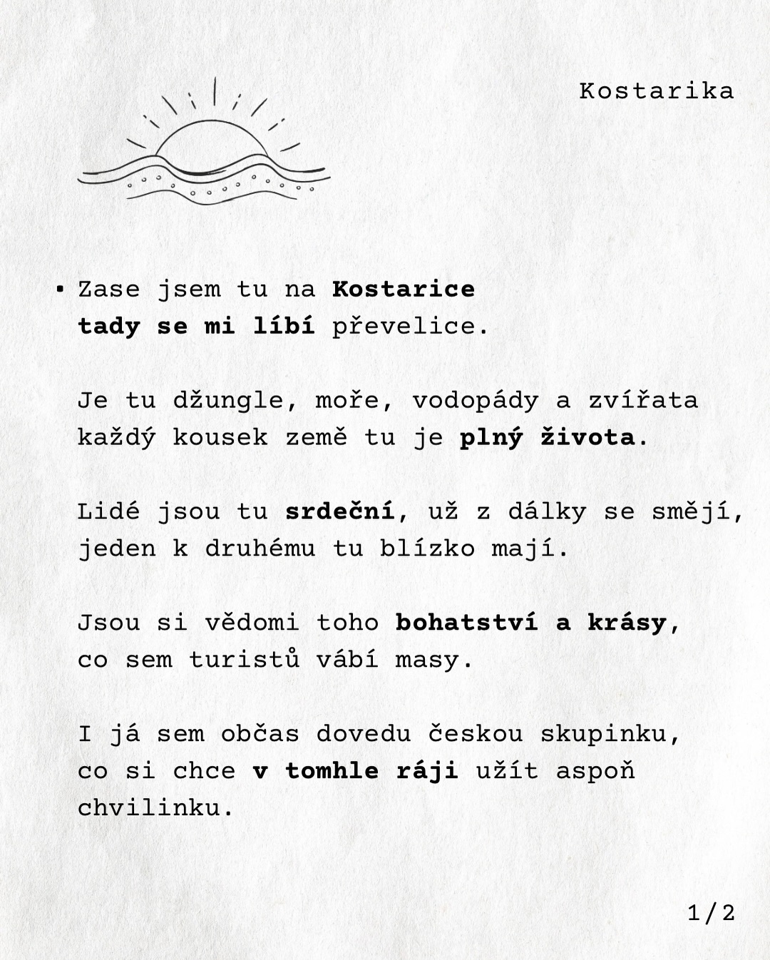2 zájezdy, 20 lidí, 32 dní na Kostarice. 🌴🦥🫶🏽
1., 2./ Adéla básnila. Těšte se, bude toho víc.
3./ 🍻🌅💋
4./ hidden gem na konci světa
5./ mokrá, spokojená 💦
6./ Yes, you “too can” do it.
7./ mňam mňam
8./ kafíčko + západ slunce = 🫶🏽
9./ a takhle si tu žiju
10./ ranní jóga
11./ přišel, neřekl nic, vlezl si ke mně do hamaky, sežral chipsy a usnul.
12./ 🌈
13./ vnitřní Pocahontas activated
14./ William. Kamarád na Playa Cocles u Karibiku, co žije na pláži, kdysi mě výměnou za to, že ho naučím na ukulele, učil surfovat, a vždycky mě hrozně rád vidí. Jo a už má nový zuby.
15./ houpeš se na pláži a nad hlavou se ti houpe lenochod
16./ 🐢 chtěla naklást vajíčka, ale zasekla se ve větvích. Místňáci ji vysvobodili, my jí zamávali
17./ 🚫 doslovná demonstrace
18./ noční svačinka
19./ Tuhle fotku jsem pojmenovala: „Když se řítíš do průseru, ale you just sit, smile and let the others to handle it.”😅
20./ 🐬💦🌊