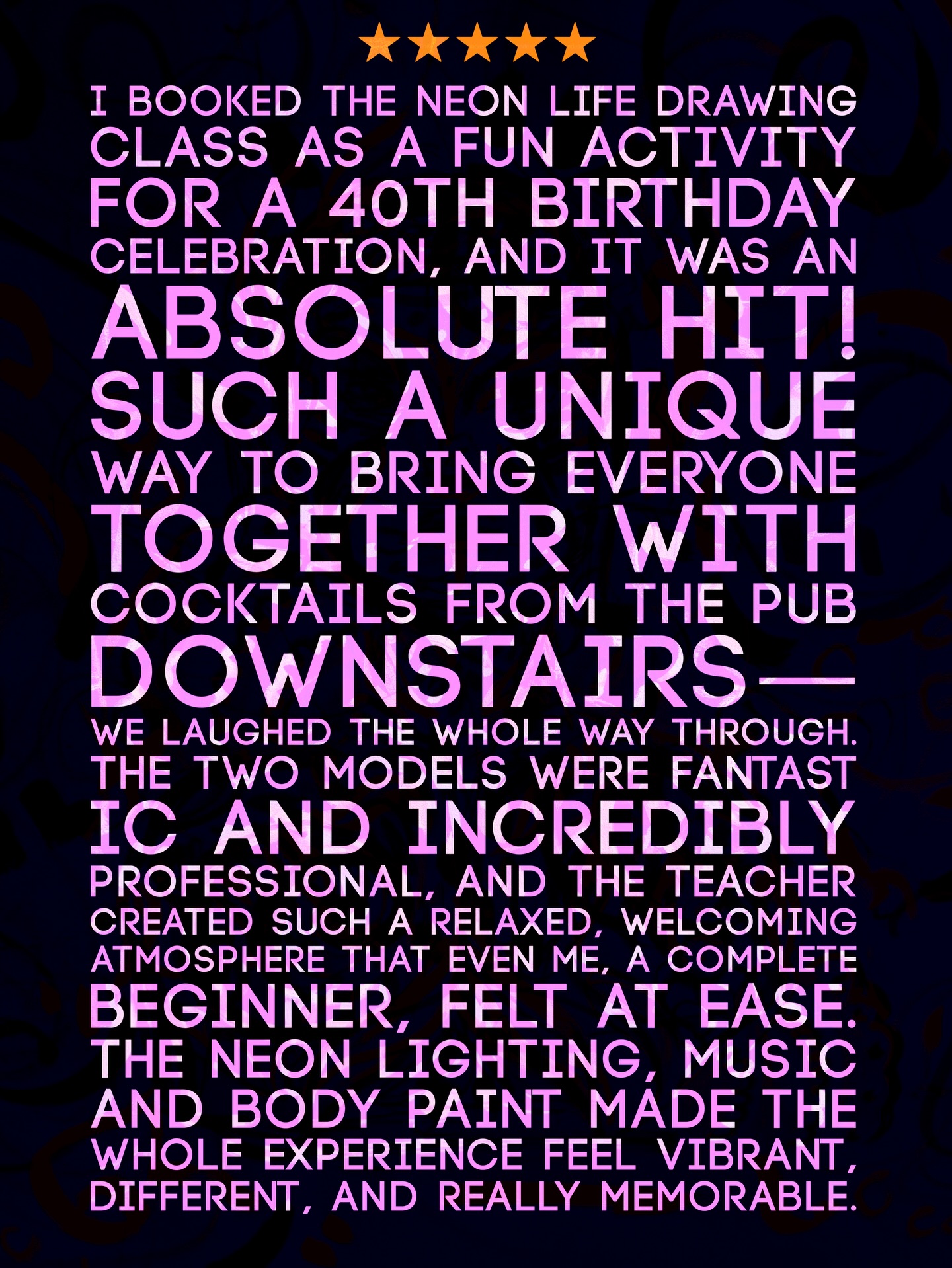 ⭐⭐⭐⭐⭐ Review from Lindsay
We love hearing what you think after class. Here’s what Lindsay had to say after booking Neon Naked Life Drawing for a 40th birthday celebration:
“Booked the Neon Life Drawing class as a fun activity for a 40th birthday and it was an absolute hit! Such a unique way to bring everyone together with cocktails from the pub downstairs. We laughed the whole way through. The two models were fantastic and incredibly professional, and the teacher created such a relaxed, welcoming atmosphere that even me, a complete beginner, felt at ease. The neon lighting, music and body paint made the whole experience feel vibrant, different and really memorable.”
Thanks so much Lindsay! 💖
Looking for something different for a birthday, hen party, or just a fun day out? Come sketch with us under the UV lights. No experience needed — just good vibes, glowing paint, and a drink in hand. ✨
Book your spot at neonnaked.com
#londonevents #lifedrawingclass #londonart #thingstodolondon #henpartylondon