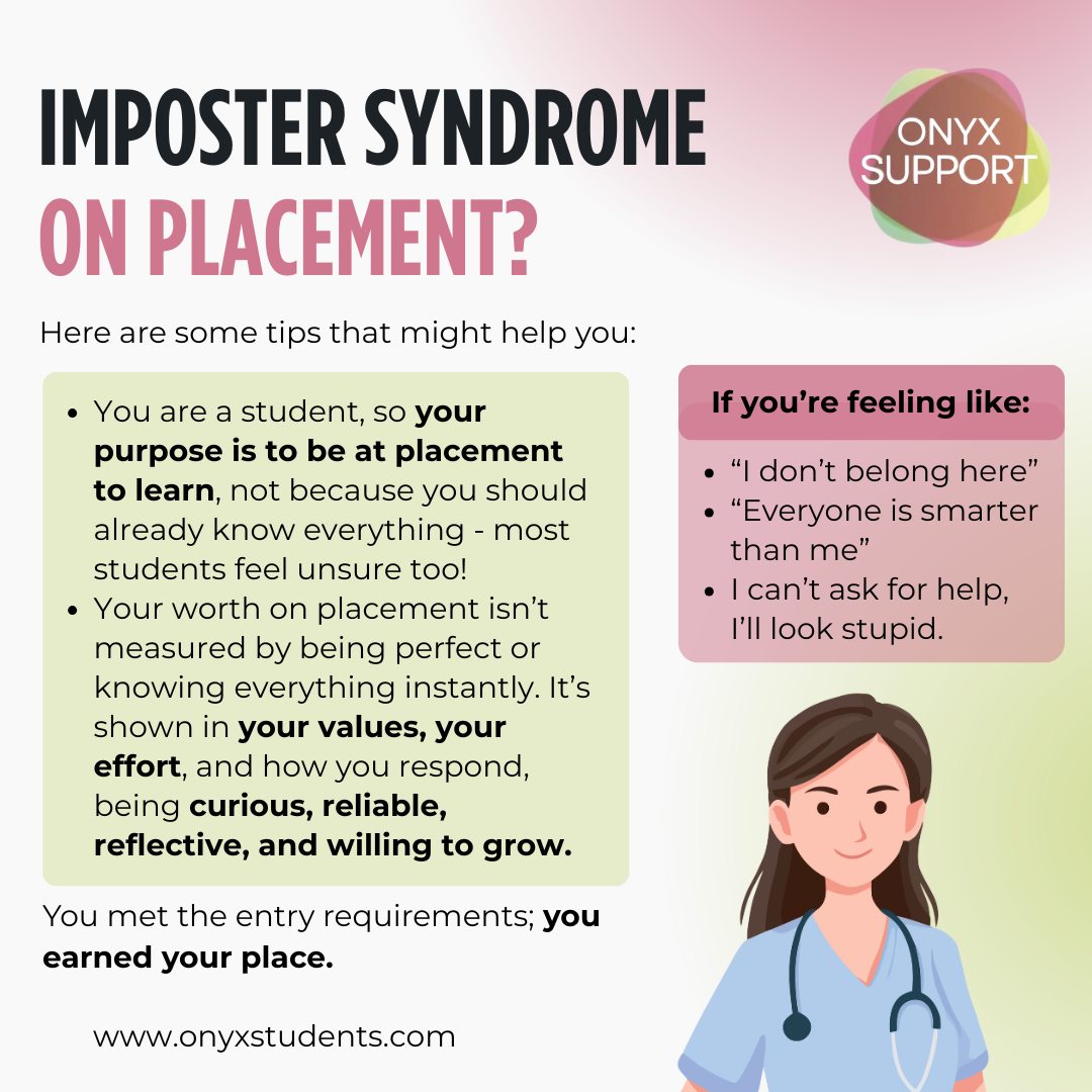 Imposter syndrome on placement is so common, and it doesn’t mean you don’t belong.
You’re there to learn, not to know everything already.
Your worth isn’t measured by perfection. It shows up in your values, your effort, and how you respond, being curious, reliable, reflective, and willing to grow.
You met the entry requirements. You earned your place.
@onyxsupport | onyxstudents.com
#ImposterSyndrome #PlacementLife #StudentPlacements #YouBelongHere #StudentWellbeing #OnyxSupport #Placement #Student #UniLife