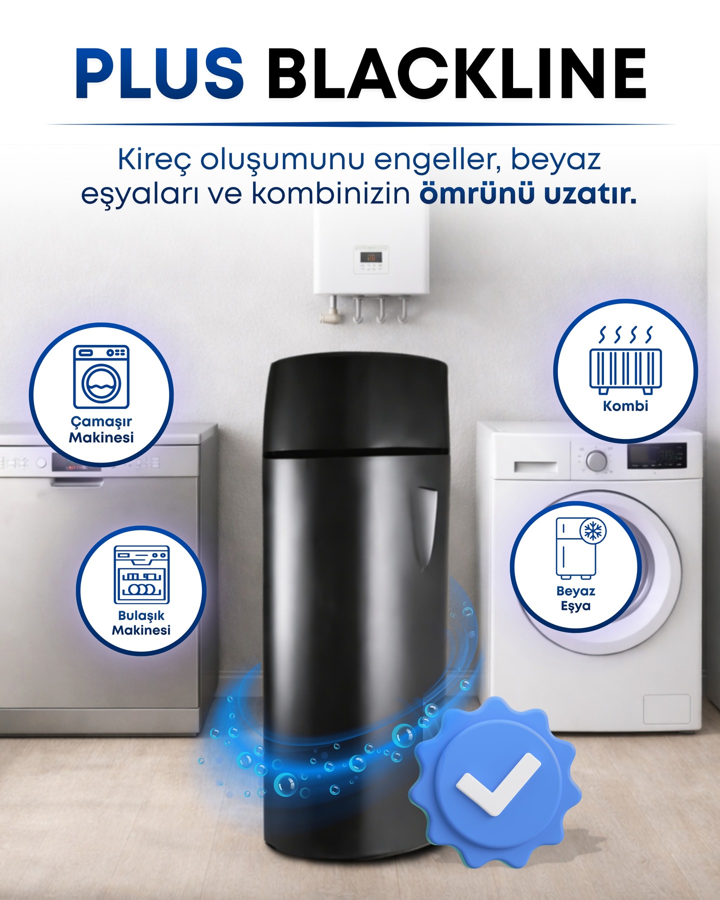 💧 Plus Blackline
Kireç oluşumunu engeller, beyaz eşyaları
ve kombinizin ömrünü uzatır.
🌍 www.yumusatmacihazi.com
📞 +90 540 212 35 35