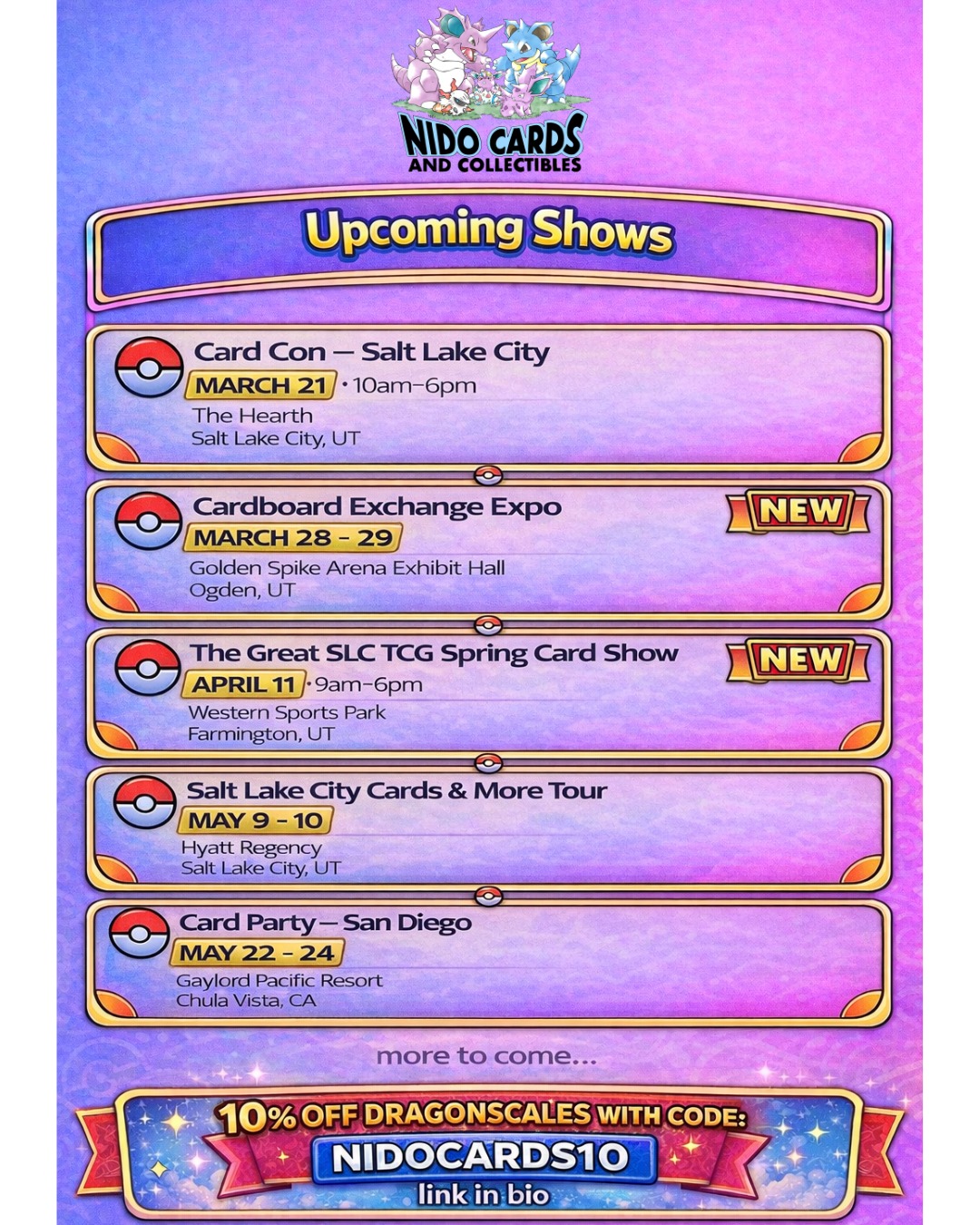 We’re hitting the road for a bunch of upcoming shows and we’d love to see you there!
Come stop by the booth, talk cards, and check out everything we’re bringing to each event.
📍 Card Con – Salt Lake City
March 21 • 10am–6pm
The Hearth
Salt Lake City, UT
Hosted by @mondragon.151
📍 Cardboard Exchange Expo
March 28–29
Golden Spike Arena Exhibit Hall
Ogden, UT
Hosted by @thecardboardexchangetcg
📍 The Great SLC TCG Spring Card Show
April 11 • 9am–6pm
Western Sports Park
Farmington, UT
Hosted by @slctcg
📍 Salt Lake City Cards & More Tour
May 9–10
Hyatt Regency
Salt Lake City, UT
Hosted by @cardsandmoretour
📍 Card Party – San Diego
May 22–24
Gaylord Pacific Resort
Chula Vista, CA
Hosted by @cardpartyhq
As always, we will also have Dragonscale slab guards available at our booth. Huge thanks to @dragonscalesupplies!
🔥 10% off Dragonscale supplies and slab guards with code: NIDOCARDS10 or through the link in our bio.
More shows coming soon — hope to see you there! If there are any shows you would like to see us at, drop a comment below or shoot us a DM!
#pokemoncards #pokemontcg #tcgcommunity #cardshow #dragonscalesupplies