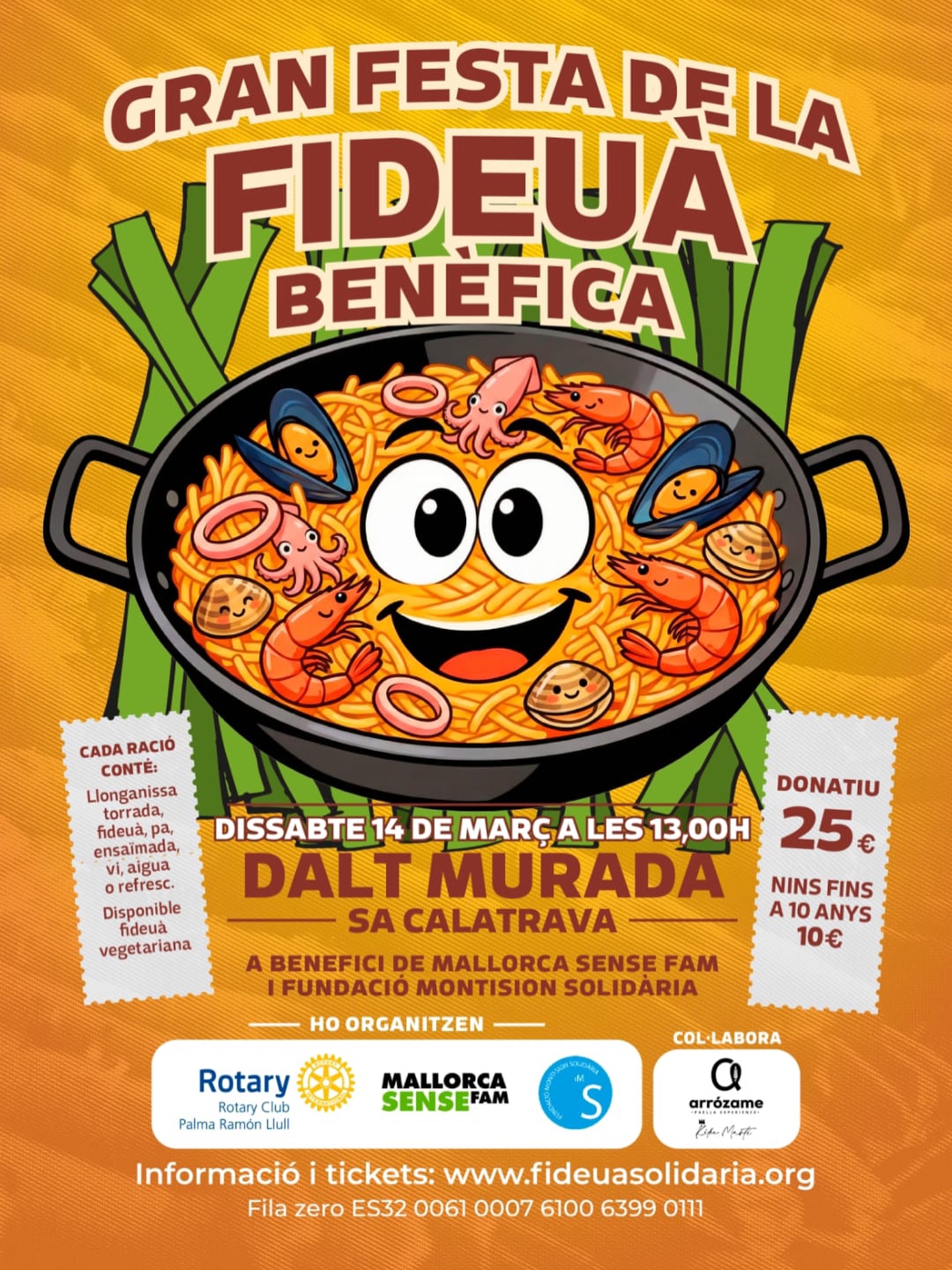 ✨ MOSTRA A LA GRAN FESTA DE LA FIDEUÀ BENÈFICA
Un any més, l’Escola dona suport a aquest acte benèfic. Dissabte dia 14 farem una petita mostra a Dalt Murada.
Tot l’import obtingut s’emprarà com a donatiu per a la causa de Mallorca Sense Fam i la Fundació Montision Solidària.
➡️Vos podeu apuntar a través del següent enllaç:
www.fideuasolidaria.org