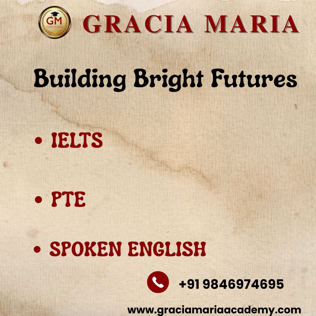 🌟What We Offer:
Tailored coaching for PTE, IELTS, Spoken English
Expert faculty with years of experience Comprehensive study materials and strategies
Modern learning techniques for faster success
♦️Location: Gracia Maria Academy of English, C3 Square, Near Navya Bakers, Above Metro Fashions, TB Junction, Angamaly