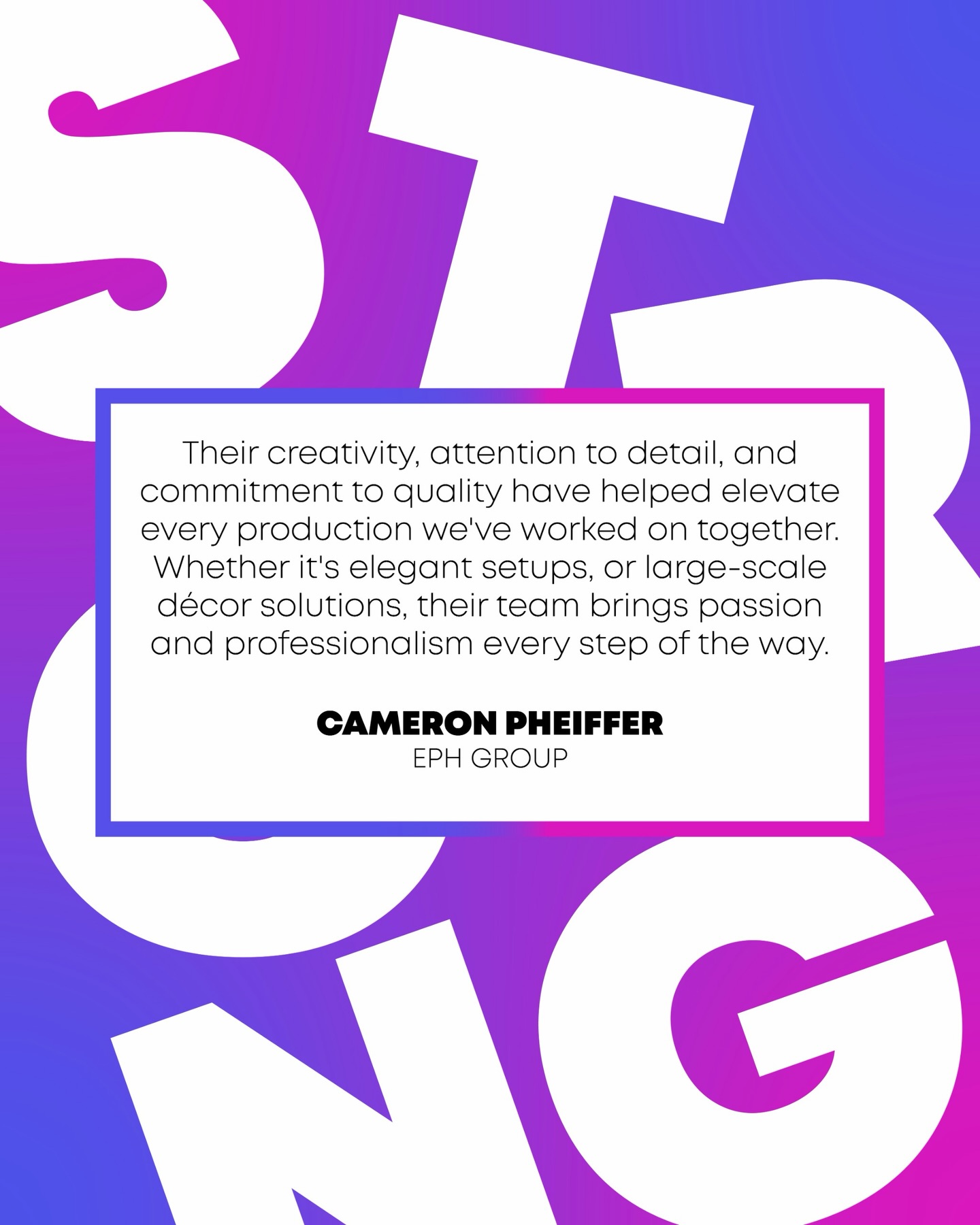 “Passion, creativity and professionalism.”
That’s how Cameron Pheiffer from EPH Group describes working with our team.
From elegant setups to full-scale décor solutions, we bring energy and precision to every production.
