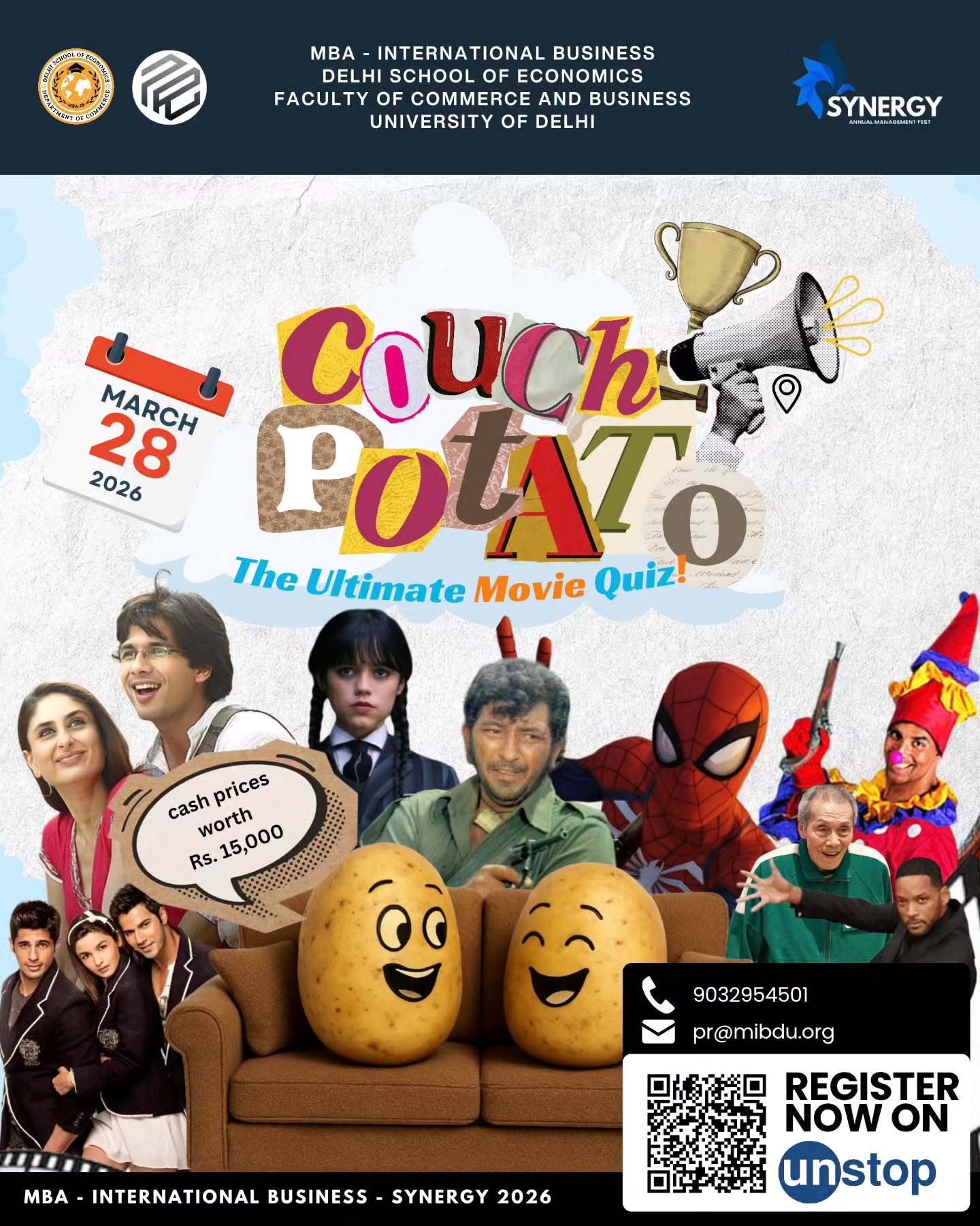 🎬 Couch Potato: The Ultimate Movie Quiz 🍿
Lights. Camera. Trivia!
Get ready to put your cinematic knowledge to the test at Couch Potato, the ultimate movie quiz at Synergy 2026, hosted by the Department of Commerce, Delhi School of Economics.
From iconic dialogues and legendary directors to blockbuster hits and hidden gems — this quiz is designed for true film enthusiasts. Whether you're a casual movie lover or a hardcore cinephile, this is your chance to shine.
📍 Show off your film IQ
🎥 Compete with fellow movie buffs
🏆 Win exciting prizes and bragging rights
Grab your popcorn, bring your squad, and prove that you’re the ultimate Couch Potato! 🍿
#Synergy2026 #CouchPotatoQuiz #MovieQuiz #DepartmentOfCommerce #delhischoolofeconomics