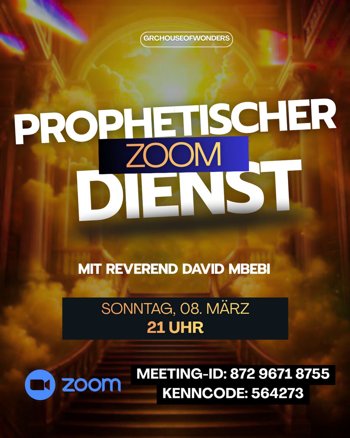 🛑*PROPHETISCHER ZOOM DIENST*‼️
👉*HEUTE, 08. MÄRZ UM 21 UHR*
🛑*KEINE VIDEOPFLICHT FÜR HEUTE* ‼️
Meeting-ID: 872 9671 8755
Kenncode: 564273