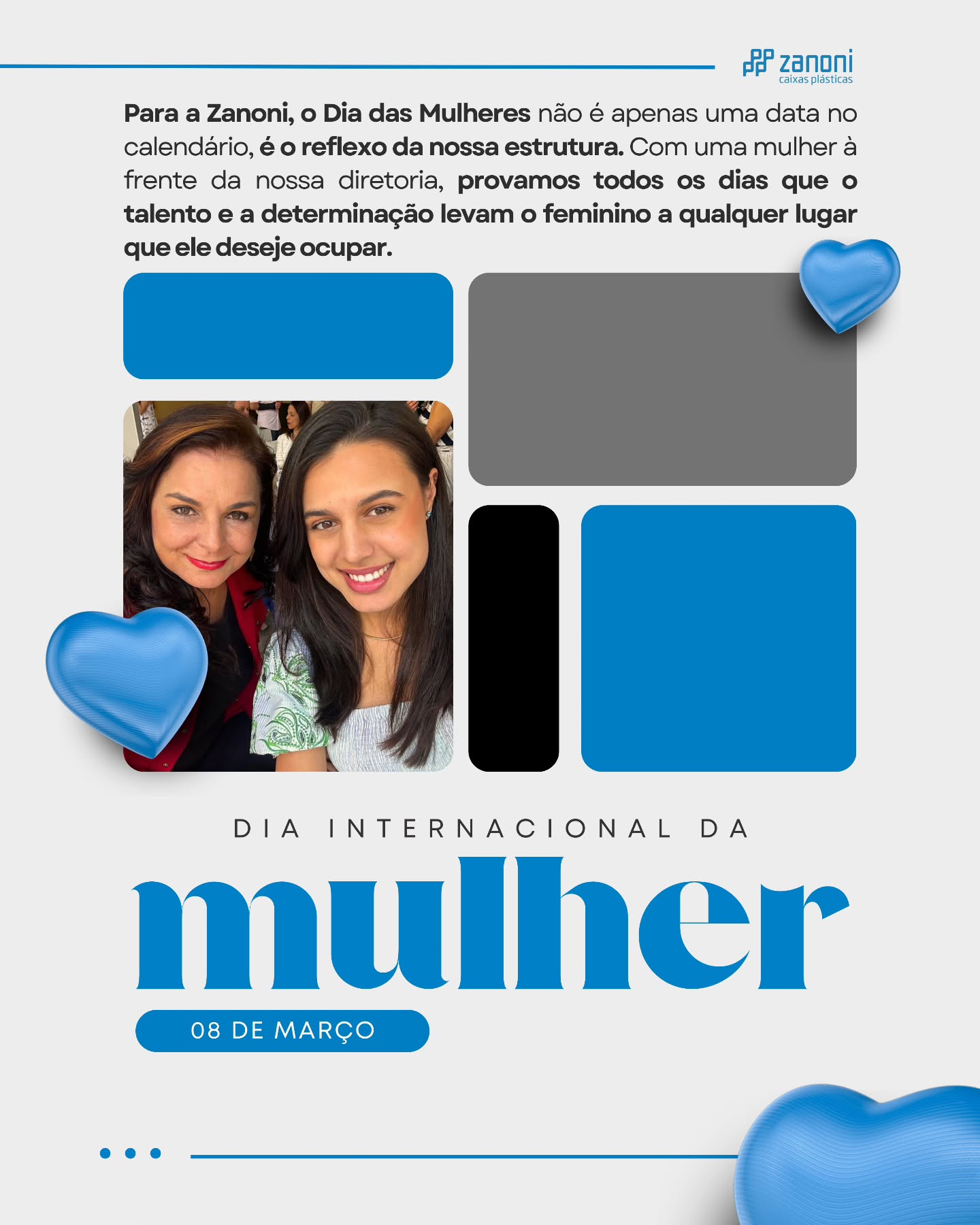 Hoje celebramos a força, a dedicação e o talento de todas as mulheres. 💙
Na Zanoni, o protagonismo feminino faz parte da nossa história e da nossa liderança. Mulheres que inspiram, lideram e transformam todos os dias.
Feliz Dia Internacional da Mulher! 🌷
#DiaDaMulher #MulheresQueInspiram #ForçaFeminina #Zanoni