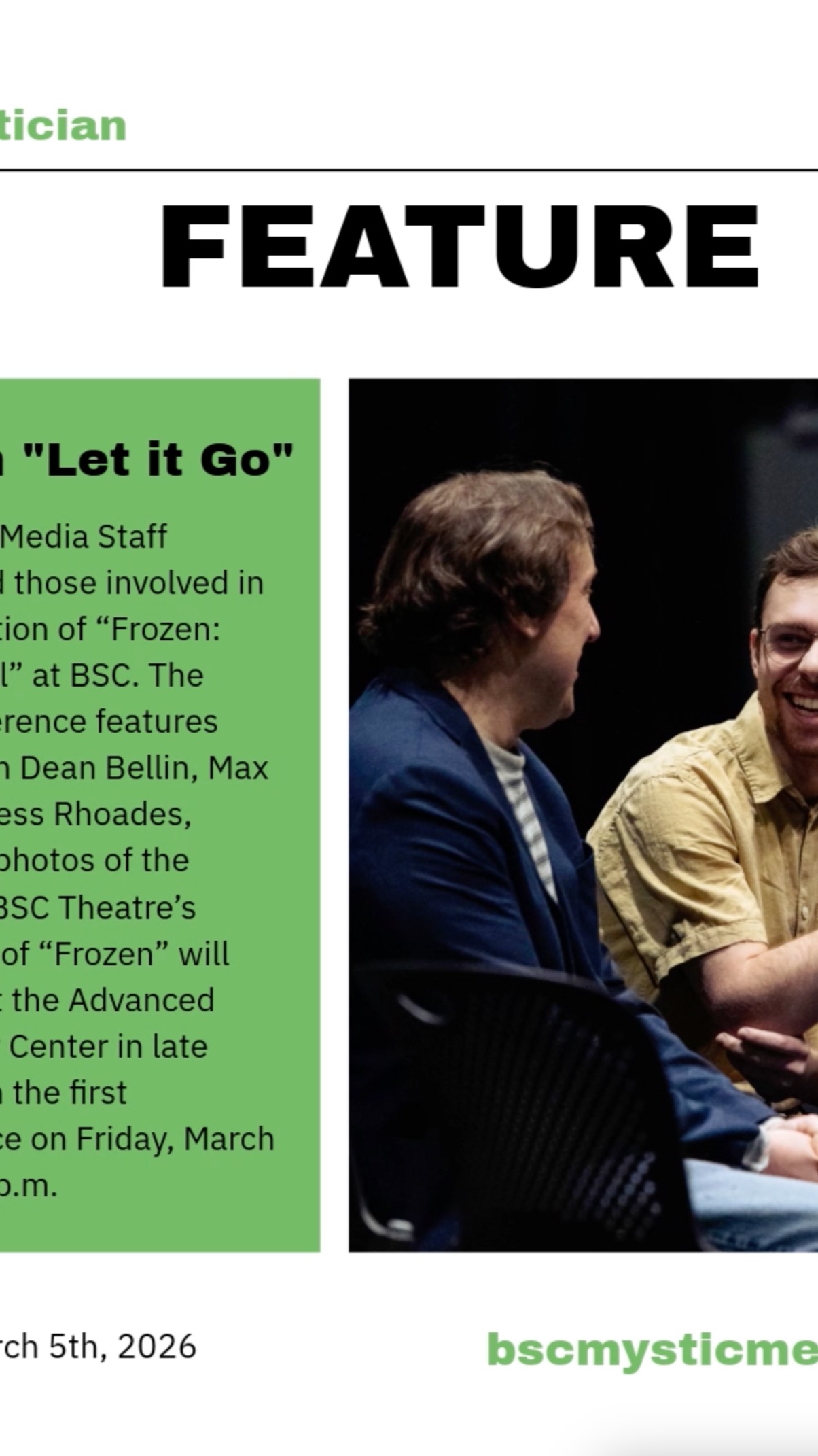 Mystic Media Staff worked together on the feature story of our campus play "Frozen." More information in the newest issue of the Mystician.
You can find physical copies around any building on campus or find the online version at bscmysticmedia.