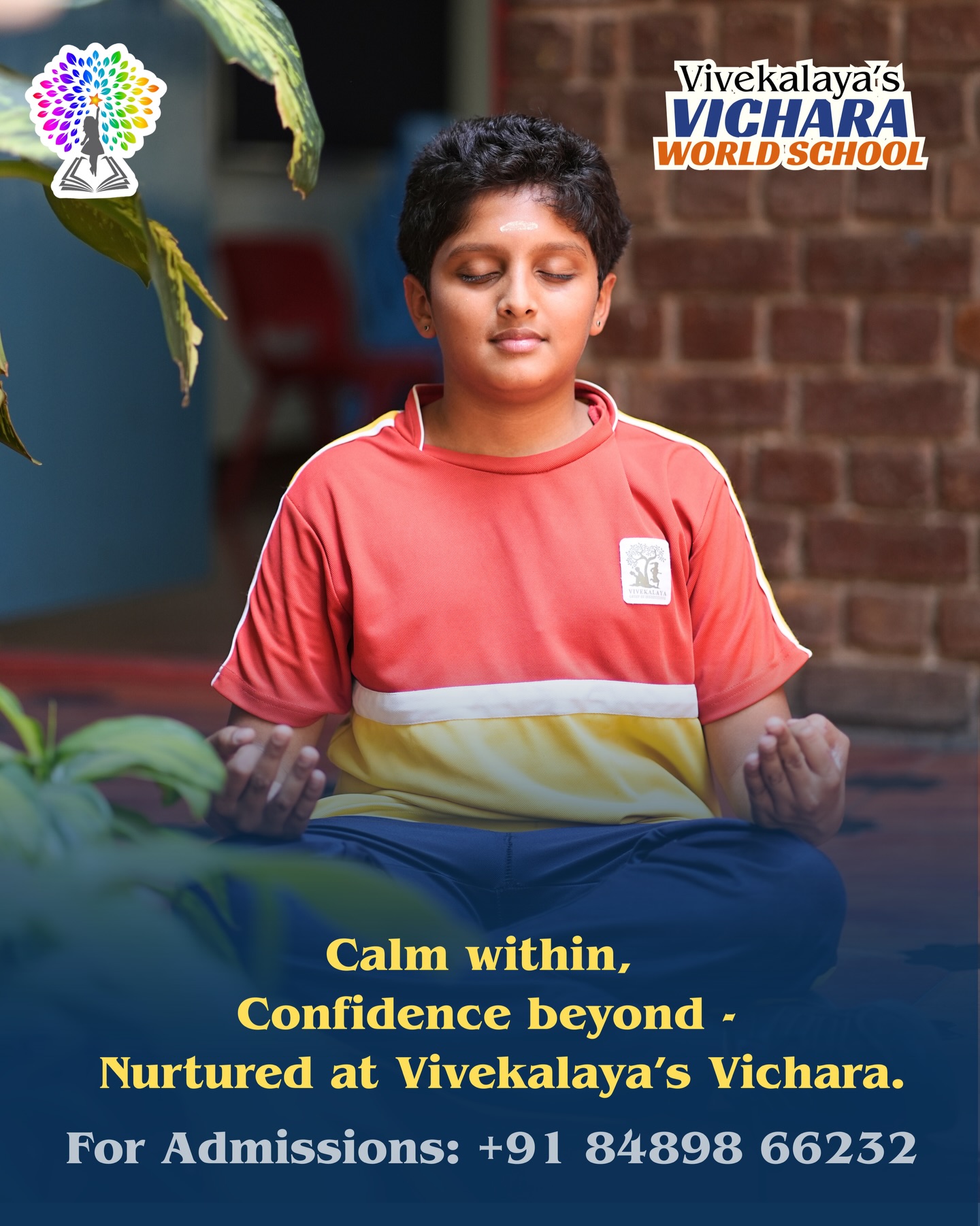 At Vivekalaya’s Vichara, learning is not only about knowledge, but about nurturing the mind and the inner self. In a calm and thoughtful environment, children learn the value of focus, reflection, and balance.
Through moments of stillness and mindful practices, students develop clarity, confidence, and emotional strength. It is in these quiet moments that young minds learn to understand themselves, build resilience, and grow with purpose.
Because at Vivekalaya’s Vichara, true education nurtures not just bright minds, but balanced, confident individuals ready for the world ahead.
#VivekalayasVichara
#CalmMindStrongFuture
#MindfulLearning
#EducationWithValues
#HolisticEducation
ConfidentLearners