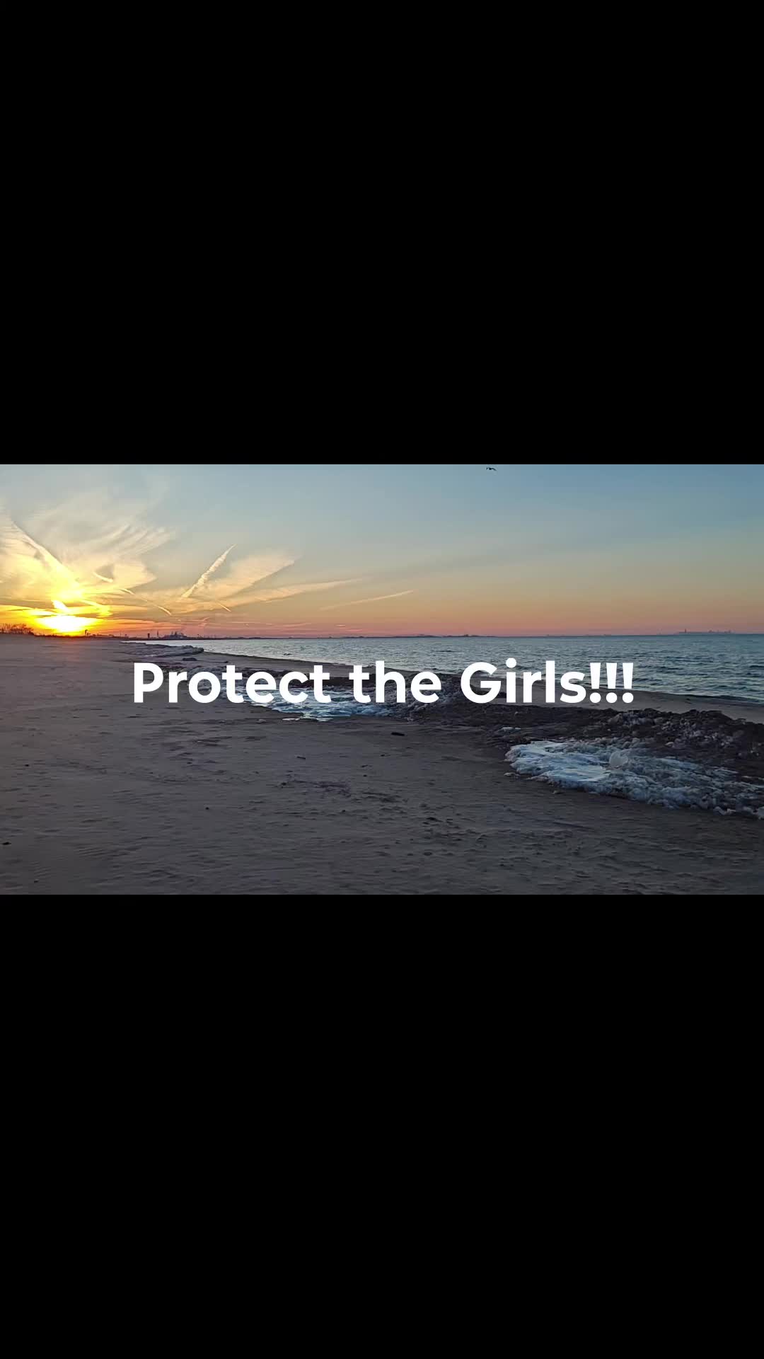 Protect the Girls. Women are the protectors.