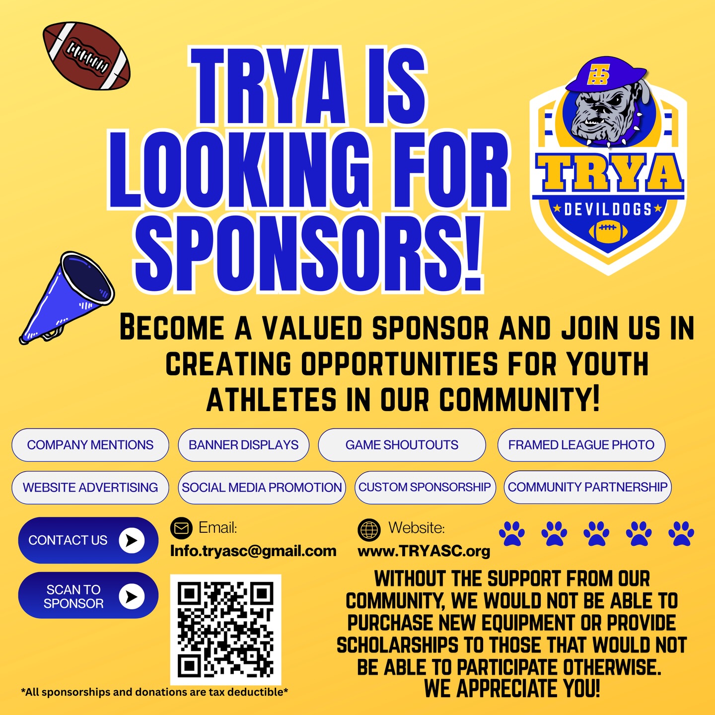 ➡️At Travelers Rest Youth Association, our mission is simple: give every child in our community the opportunity to learn, grow, and build confidence through sports. Youth athletics teach discipline, teamwork, respect, and perseverance. Lessons that stay with our youth long after the season ends.
However, running a quality youth sports program requires significant resources. Registration fees alone cannot cover the full cost of providing a safe, organized, and meaningful experience for our athletes. That’s where the incredible support of community sponsors makes all the difference!
Sponsorships help us:⬇️
• Purchase and maintain essential equipment such as tackling pads, balls, training gear, and practice/field equipment
• Cover operational costs like field rentals, insurance, referee fees, concessions, game day operations, and facility maintenance
• Provide scholarships for underprivileged youth so that no child is turned away because of financial hardship
When a business or community member chooses to sponsor our program, they are doing far more than placing their name on a banner or website. They are investing directly in the youth of our community and helping ensure that every child has the chance to participate, belong, and succeed. Because of our sponsors, we are able to create an environment where kids can stay active, build friendships, develop life skills, and represent Travelers Rest with pride as DEVILDOGS.💙💛
We are incredibly grateful for the businesses and individuals who continue to support our mission.
Their generosity allows us to grow our program, improve our resources, and most importantly, open the door for every child who wants to play.🫶
If you or your business would like to partner with us and make a lasting impact on the youth in our community, we would love to connect. If you’re interested please email us at info.tryasc@gmail.com, scan the QR code below or visit our website at www.tryasc.org.
Together, we can continue building something special for the next generation.
#SupportLocalYouth #CommunityStrong
#TRDevildogs #YouthSportsMatter #TravelersRestDevildogs