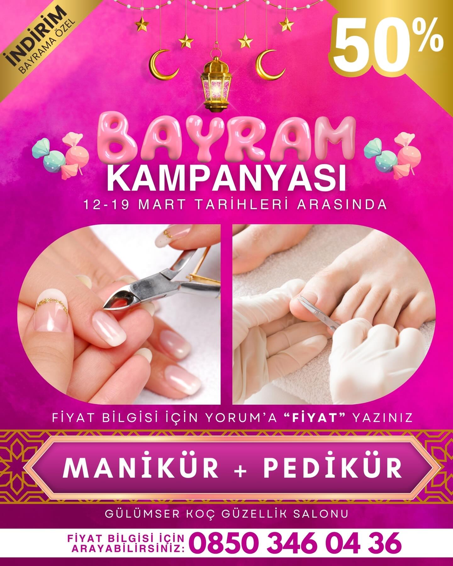 🍬 BAYRAM’A ÖZEL %50 İNDİRİM KAMPANYAMIZ BAŞLADI 🎉🎁
MANİKÜR + PEDİKÜR İŞLEMİ %50 İNDİRİMDE 💕
FİYAT BİLGİSİ İCİN YORUMA “FİYAT” YAZINIZ.
KAMPANYAMIZ 12-19 MART TARİHLERİ ARASINDADIR 📅
BÜYÜK KAMPANYAYI KAÇIRMAMASI İÇİN BU GÖNDERİYİ ARKADAŞINA GÖNDER ✅
GÜLÜMSER KOÇ GÜZELLİK SALONU
0850 346 0 436