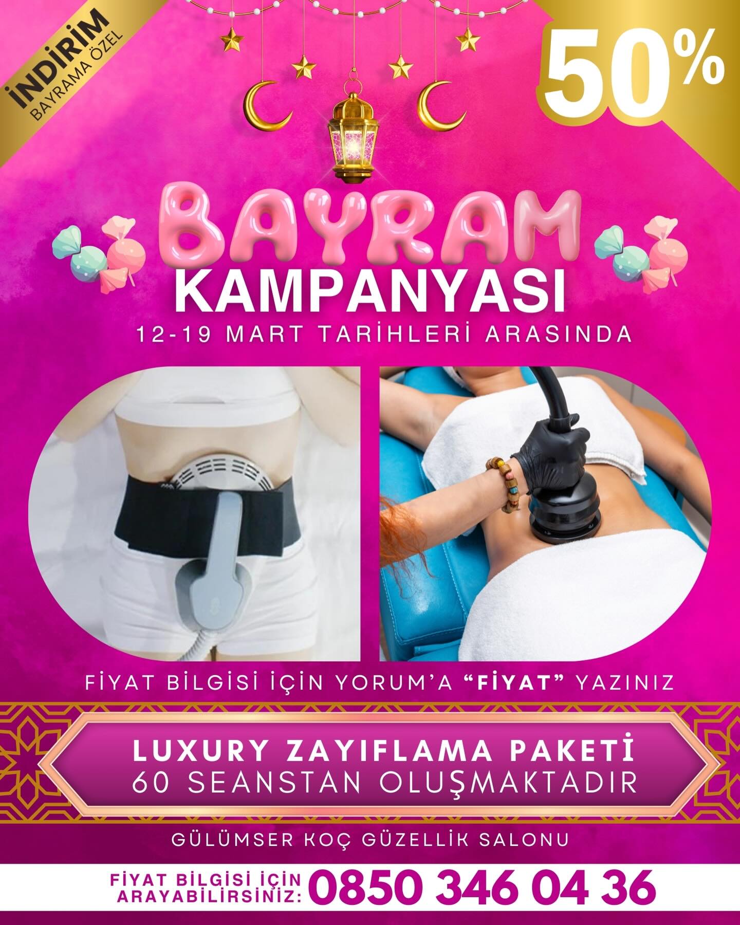 🍬 BAYRAM’A ÖZEL %50 İNDİRİM KAMPANYAMIZ BAŞLADI 🎉🎁
LUXURY ZAYIFLAMA PAKETİ %50 İNDİRİMDE 💕
TOPLAM 60 SEANSTAN OLUŞMAKTADIR ‼️
ELDEN 2 TAKSİT İMKANI 🔥
FİYAT BİLGİSİ İCİN YORUMA “FİYAT” YAZINIZ.
KAMPANYAMIZ 12-19 MART TARİHLERİ ARASINDADIR 📅
BÜYÜK KAMPANYAYI KAÇIRMAMASI İÇİN BU GÖNDERİYİ ARKADAŞINA GÖNDER ✅
GÜLÜMSER KOÇ GÜZELLİK SALONU
0850 346 0 436
