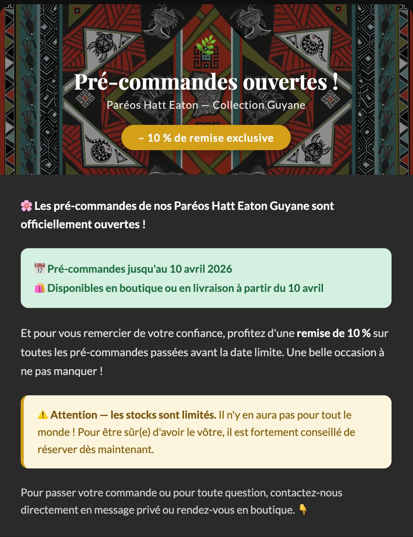 🌸 Les pré-commandes de nos Pareos Hatt Eaton Guyane sont officiellement ouvertes !
📅 Pré-commandes jusqu’au 10 avril 2026
🛍️ Disponibles en boutique ou en livraison à partir du 10 avril
Et pour vous remercier de votre confiance, profitez d’une remise de 10 % sur toutes les pré-commandes passées avant la date limite. Une belle occasion à ne pas manquer !
⚠️ Attention — les stocks sont limités. Il n’y en aura pas pour tout le monde ! Pour être sûr(e) d’avoir le vôtre, il est fortement conseillé de réserver dès maintenant.
Pour passer votre commande ici 👇🏼
www.labelguyaneshop.com
Cette offre est valable uniquement sur notre site web.
#guyane #guyanefrancaise #tendance #artisanat #drapeauguyane entrepriselocale yana cadeau cayenne labelguyane kourou labelguyaneshopLabelGuyane BoutiqueAéroport CadeauxLocaux SouvenirsUniques voyage