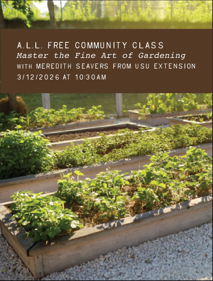 The ASSOCIATION FOR LIFELONG LEARNING (A.L.L.) presents: “Master the Fine Art of Gardening” with Meredith Seaver, Horticulture Assistant from USU Extension @usuextension
Meredith offers practical guidance and expert insight for gardeners at every level, blending fundamental principles with advanced techniques to help you grow with confidence and skill.
THIS upcoming Thursday, March 12, 2026
10:30 am
The Workshop (180 East 200 North, Alpine)
Open to everyone, no matter where you live, and it’s always FREE for ALL!
Classes made possible by donations from our generous participants. ♥️♥️♥️
They are always FREE, open to anyone, and speakers speak for free.
If you’ve got questions about this class or any other free Lifelong Learning classes, reach out to Alice at (801) 636-1793