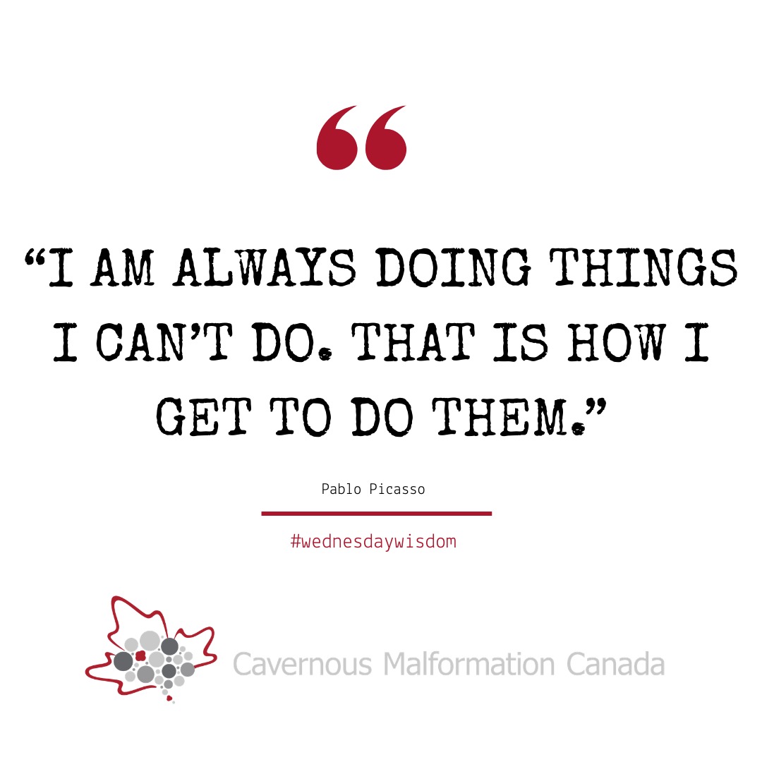 Today's #wednesdaywisdom
Je fais toujours des choses que je ne sais pas faire. C'est comme ça que j'arrive à les faire.
~Pablo Picasso
#cavernousmalformation #cavernoma #resilience #nevergiveup #picasso #raredisease