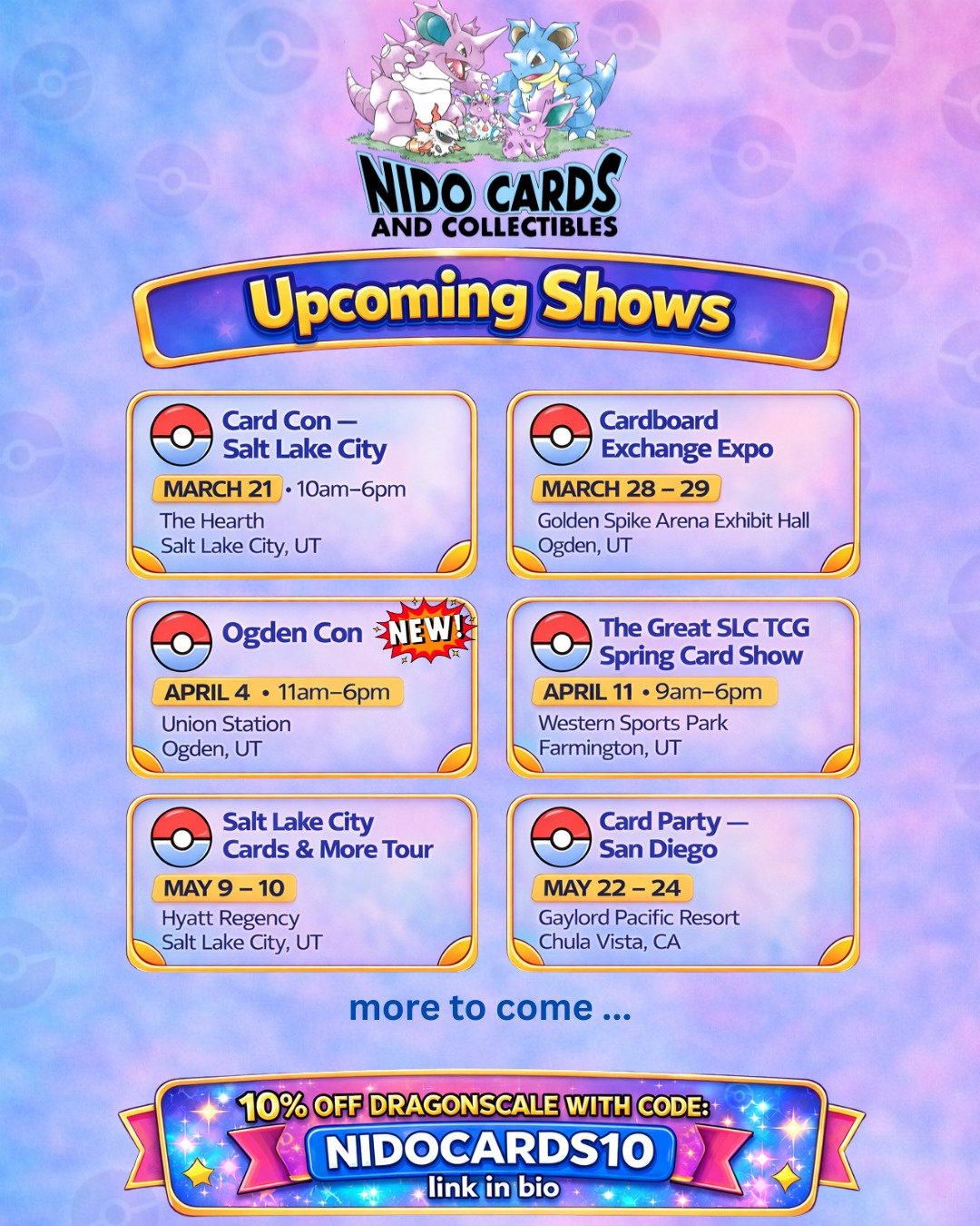New show added, and we plan on many more this year!
📍 Card Con – Salt Lake City
March 21 • 10am–6pm
The Hearth
Salt Lake City, UT
Hosted by @mondragon.151
📍 Cardboard Exchange Expo
March 28–29
Golden Spike Arena Exhibit Hall
Ogden, UT
Hosted by @thecardboardexchangetcg
📍 Ogden Con
April 4 • 11am-6pm
Union Station
Ogden, UT
Hosted by @ogden_con
📍 The Great SLC TCG Spring Card Show
April 11 • 9am–6pm
Western Sports Park
Farmington, UT
Hosted by @slctcg
📍 Salt Lake City Cards & More Tour
May 9–10
Hyatt Regency
Salt Lake City, UT
Hosted by @cardsandmoretour
📍 Card Party – San Diego
May 22–24
Gaylord Pacific Resort
Chula Vista, CA
Hosted by @cardpartyhq
As always, we will also have Dragonscale slab guards available at our booth. Huge thanks to @dragonscalesupplies!
🔥 10% off Dragonscale supplies and slab guards with code: NIDOCARDS10 or through the link in our bio.
More shows coming soon — hope to see you there! If there are any shows you would like to see us at, drop a comment below or shoot us a DM!
#pokemoncards #pokemontcg #tcgcommunity #cardshow #dragonscalesupplies