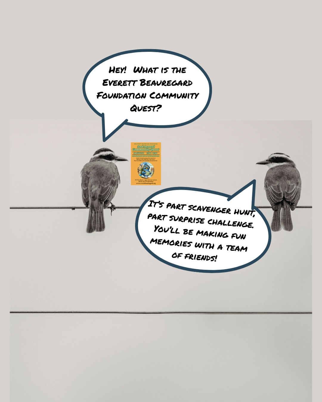 Registration is open for the Evertt Beauregard Foundation Community Quest.
Visit our website www.everettbeauregard.org
Can’t wait to see you in April!