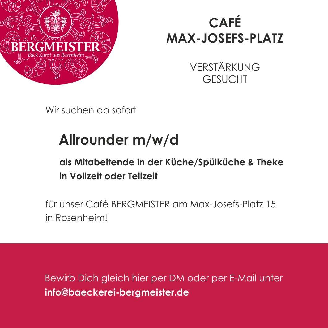 **Stellenangebot:
Allrounder (m/w/d) als Mitarbeitende in der Küche/Spülküche und an der Theke
in Vollzeit oder Teilzeit für unser Café BERGMEISTER am Max-Josefs-Platz 15 in Rosenheim**
Wir suchen motivierte und freundliche Mitarbeitende, die unser Team unterstützen und verstärken!
Wir freuen uns auf Deine Bewerbung – entweder direkt hier per DM oder an info@baeckerei-bergmeister.de!
#stellenanzeige #jobangebot #bergmeister #bergmeisterrosenheim #cafebergmeister #rosenheim