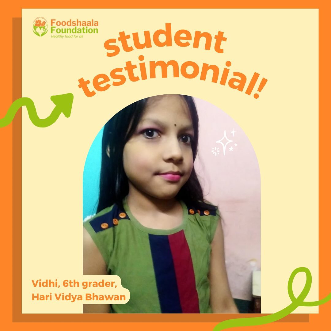 At Foodshaala, we believe every student deserves a nutritious meal and the knowledge to make healthy choices. That’s why we created the Food Funda program, empowering children to make choices that benefit their bodies and minds.
Here’s what Vidhi, Class 6th student from Hari Vidya Bhawan says about the program: “I have now started eating a balanced diet and stopped eating junk food because it is injurious to health.”
To stay tuned with our activities and hear more such impact stories, subscribe to our newsletter: www.foodshaala.org
#Foodshaala #FoodFunda #TestimonialTuesday #FoodEducation #HealthyEating #Nutrition #GoodFood #BalancedDiet #HealthyMeals