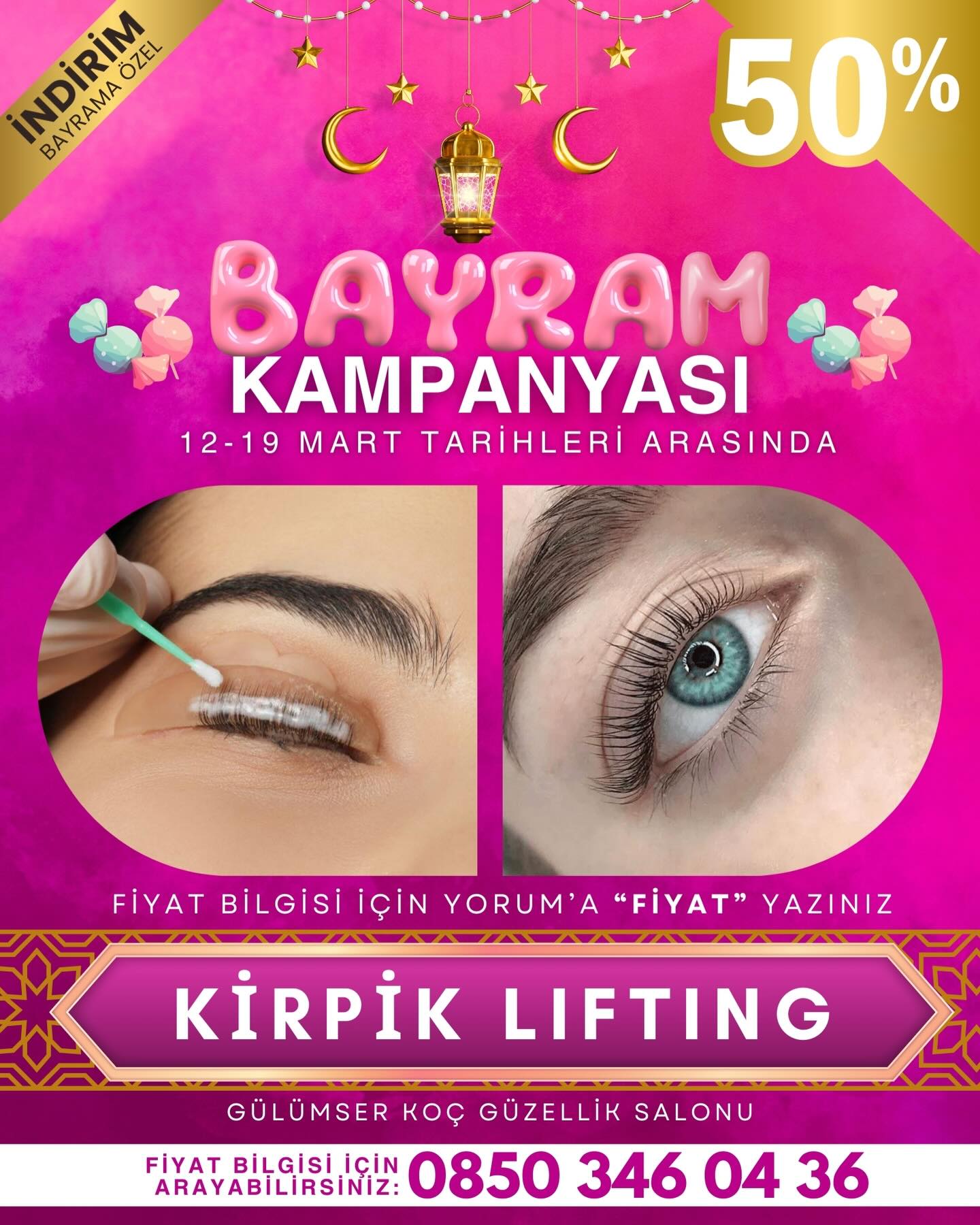 🍬 BAYRAM’A ÖZEL %50 İNDİRİM KAMPANYAMIZ BAŞLADI 🎉🎁
KİRPİK LIFTING İŞLEMİ %50 İNDİRİMDE 💕
FİYAT BİLGİSİ İCİN YORUMA “FİYAT” YAZINIZ.
KAMPANYAMIZ 12-19 MART TARİHLERİ ARASINDADIR 📅
BÜYÜK KAMPANYAYI KAÇIRMAMASI İÇİN BU GÖNDERİYİ ARKADAŞINA GÖNDER ✅
GÜLÜMSER KOÇ GÜZELLİK SALONU
0850 346 0 436