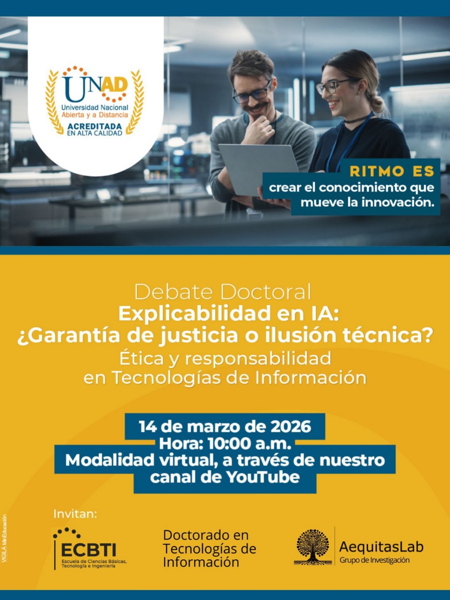 🔎 ¿La explicabilidad en inteligencia artificial realmente garantiza justicia o puede convertirse en una ilusión técnica?
Te invitamos a participar en el Debate Doctoral: Explicabilidad en IA: ¿Garantía de justicia o ilusión técnica?, un espacio de reflexión académica sobre los desafíos éticos, la responsabilidad y el papel de la transparencia en las tecnologías de información.
📅 14 de marzo de 2026
🕙 10:00 a.m.
💻 Modalidad virtual a través de nuestro canal de YouTube (link en la bio)
Un encuentro promovido por ECBTI, el Doctorado en Tecnologías de Información y el grupo de investigación AequitasLab, para dialogar sobre uno de los temas más relevantes del presente y futuro digital.
🌐 Te esperamos para construir pensamiento crítico frente a la inteligencia artificial y sus implicaciones sociales.
#ExplicabilidadIA #ÉticaDigital #InteligenciaArtificial #DebateDoctoral #UNAD AequitasLab TecnologíaConSentido