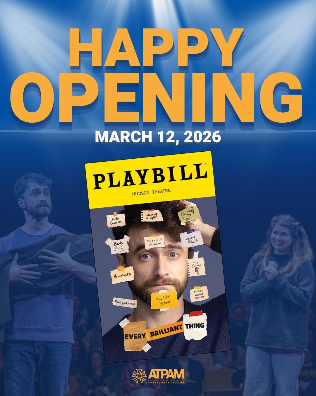 Every brilliant thing about opening night: the cast, the crew, and the ATPAM members that bring this show to life! Congratulations! 💙💛 🎭