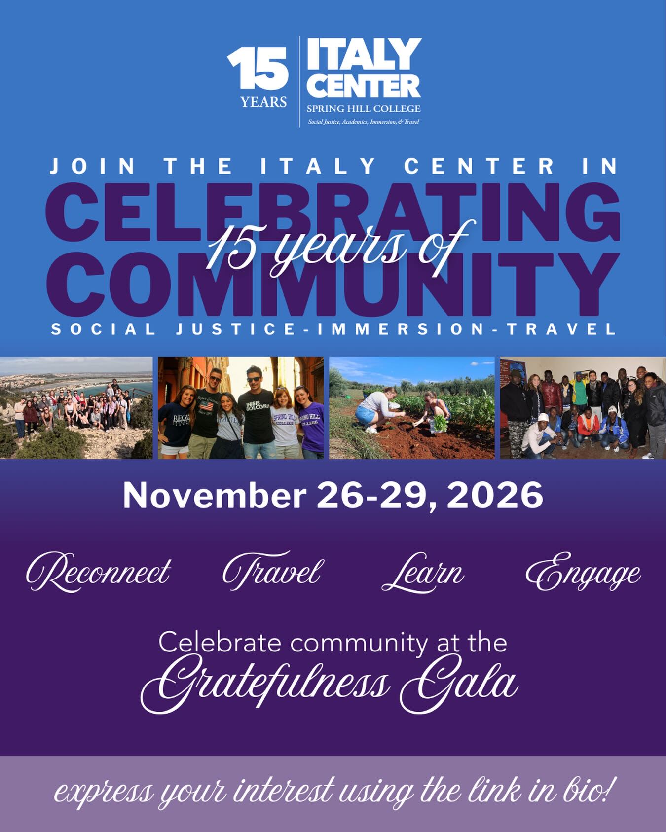 Celebrating 15 years of Spring Hill College Italy Center🌟
We are thrilled to invite alumni, faculty, and all members of the Spring Hill College Italy Center community to join us in celebrating our 15th Anniversary! 🎉
This Thanksgiving, November 26–29, 2026, we will gather in beautiful Bologna to honor 15 years of learning, community, friendships, and unforgettable memories here at the Spring Hill College Italy Center.
Our Expression of Interest form is now live 📩
Sign up through the link in bio to connect with the SHC Italy Center staff and receive updates about the anniversary celebrations.
During the 15th Anniversary Celebrations, you’ll have the chance to:
• Meet up with past and present students
• Jump back into class with faculty lectures and activities
• Celebrate community at the Gratefulness Gala
• Travel to Rimini with faculty
• Reconnect with Bologna through social justice activities
You are part of this story, come celebrate 💜
#springhillcollegeitalycenter #SHCItalyCenter
#15years #shcglobal #shcalumni