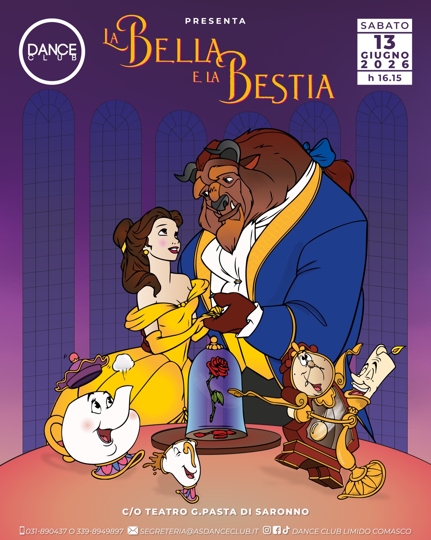 SABATO 13 GIUGNO Dance Club presenta:
🌹 “La Bella e la Bestia”
🕓 Ore 16:15
📍 Teatro G. Pasta di Saronno
Un petalo che sfida il tempo, un incantesimo da spezzare, e un cuore che impara ad amare oltre l’apparenza.
🎟 Prevendite aperte da SABATO 9 MAGGIO presso la sede Dance Club.