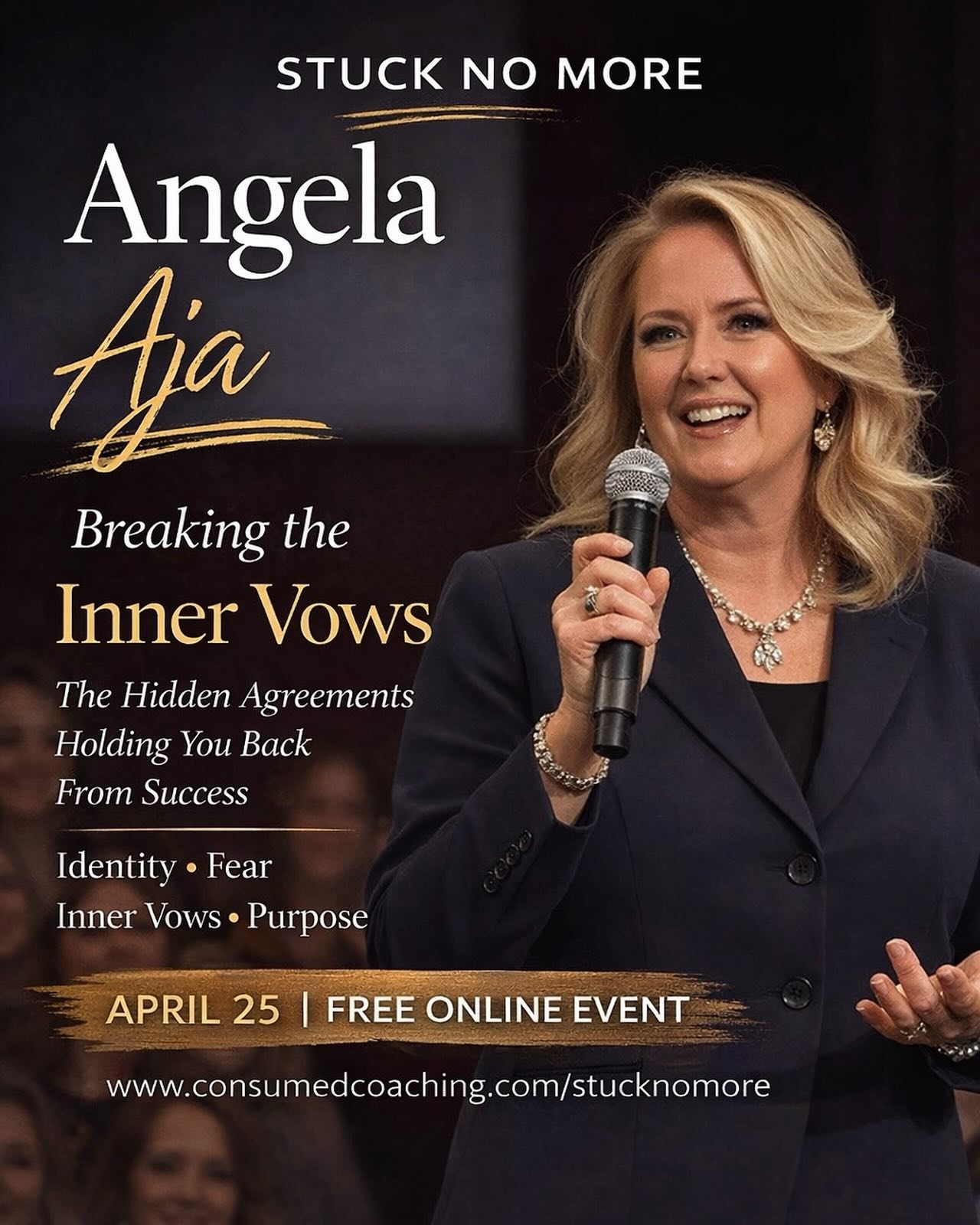 One of the powerhouse voices joining us for Stuck No More is Dr. Angela Aja.
Angela is an executive life coach, impact strategist, best-selling author, and prophetic voice helping leaders step fully into the calling on their life.
At the event she’ll unpack something most people never realize…
Many of the things holding us back from success and impact aren’t external obstacles.
They are inner vows we made in moments of pain, fear, rejection, or disappointment.
Vows like:
“I’ll never risk that again.”
“I’m not good enough.”
“I shouldn’t want success.”
Those silent agreements quietly shape our decisions, confidence, and growth.
Angela will help expose those hidden vows so you can finally break through the ceiling that has been holding you back.
🔥 STUCK NO MORE
Shatter the Glass Ceiling That Is Holding You Back
📅 April 25
⏰ 9–12 PM CT
💻 Free Online Event
Register here:
www.consumedcoaching.com/stucknomore