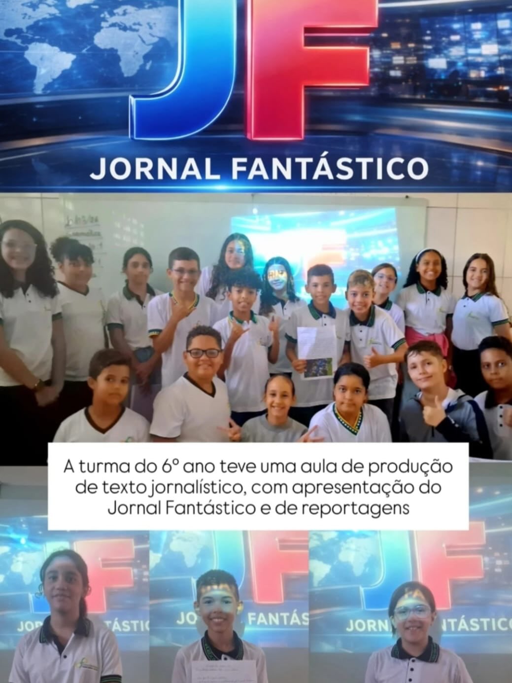 📰🎤 Aprendendo jornalismo na prática!
A turma do 6º ano participou de uma aula especial de produção de texto jornalístico. Durante a atividade, os alunos assistiram a trechos do programa Fantástico e analisaram como as reportagens são construídas.
A partir dessa observação, os estudantes prepararam e apresentaram suas próprias reportagens, explorando a linguagem, a estrutura e as características do gênero jornalístico. 📺✍️
Foi um momento de muita criatividade, expressão e desenvolvimento da comunicação, mostrando que aprender também pode ser dinâmico e cheio de protagonismo dos alunos. 📚✨
#ProduçãoDeTexto #Jornalismo #Educação #Aprendizagem #EnsinoFundamental Fantástico