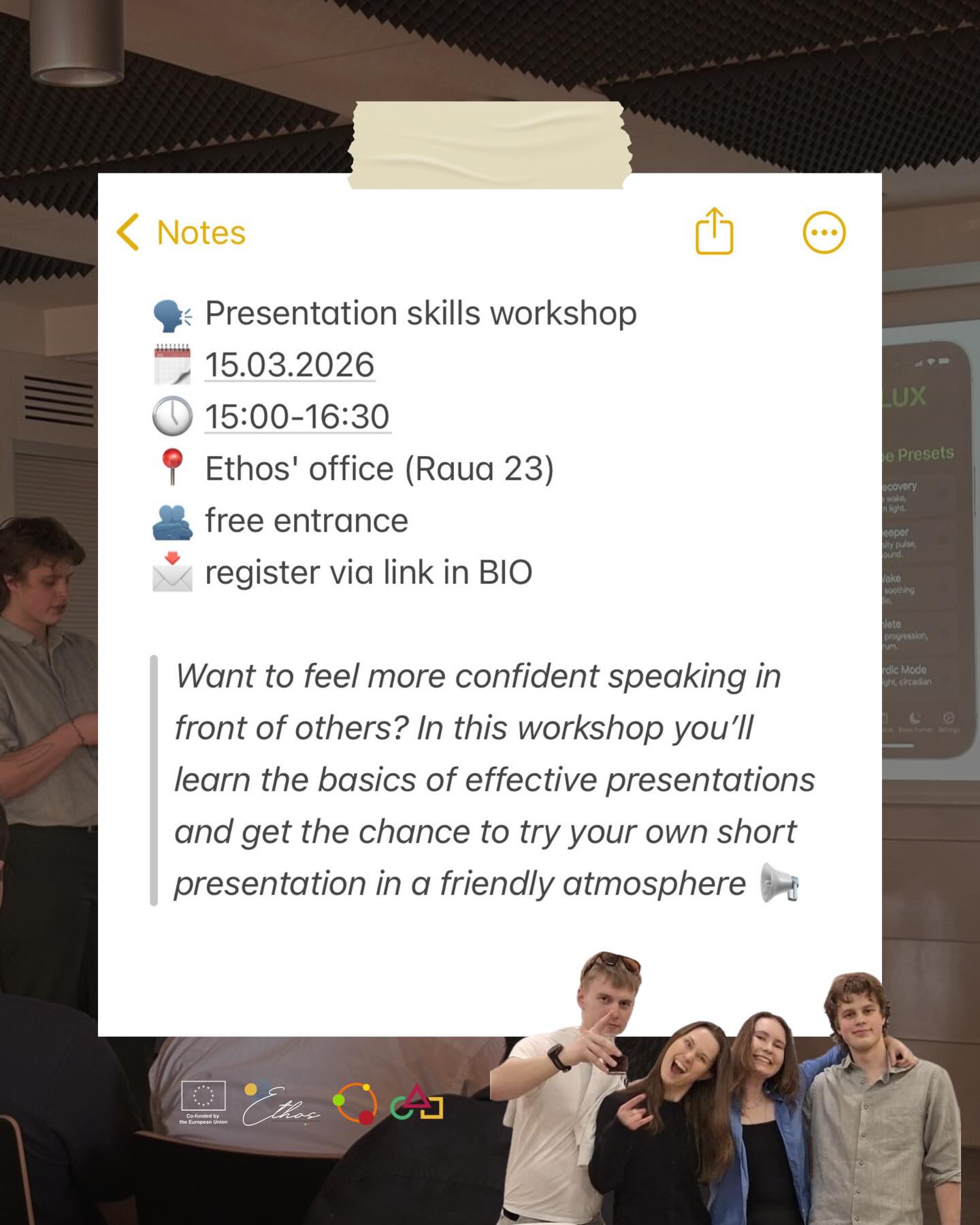 ALREADY TOMORROW!
📣 15.03.2026 📣
• Presentation skills workshop
• Avaliku esinemise töötuba
𝘞𝘢𝘯𝘵 𝘵𝘰 𝘧𝘦𝘦𝘭 𝘮𝘰𝘳𝘦 𝘤𝘰𝘯𝘧𝘪𝘥𝘦𝘯𝘵 𝘴𝘱𝘦𝘢𝘬𝘪𝘯𝘨 𝘪𝘯 𝘧𝘳𝘰𝘯𝘵 𝘰𝘧 𝘰𝘵𝘩𝘦𝘳𝘴? 𝘑𝘰𝘪𝘯 𝘰𝘶𝘳 𝘗𝘳𝘦𝘴𝘦𝘯𝘵𝘢𝘵𝘪𝘰𝘯 𝘚𝘬𝘪𝘭𝘭𝘴 𝘞𝘰𝘳𝘬𝘴𝘩𝘰𝘱 𝘵𝘰 𝘭𝘦𝘢𝘳𝘯 𝘩𝘰𝘸 𝘵𝘰 𝘱𝘳𝘦𝘴𝘦𝘯𝘵 𝘸𝘪𝘵𝘩 𝘤𝘰𝘯𝘧𝘪𝘥𝘦𝘯𝘤𝘦, 𝘪𝘮𝘱𝘳𝘰𝘷𝘦 𝘺𝘰𝘶𝘳 𝘣𝘰𝘥𝘺 𝘭𝘢𝘯𝘨𝘶𝘢𝘨𝘦, 𝘢𝘯𝘥 𝘵𝘳𝘺 𝘰𝘶𝘵 𝘺𝘰𝘶𝘳 𝘰𝘸𝘯 𝘴𝘩𝘰𝘳𝘵 𝘱𝘳𝘦𝘴𝘦𝘯𝘵𝘢𝘵𝘪𝘰𝘯 𝘸𝘪𝘵𝘩 𝘰𝘱𝘵𝘪𝘰𝘯𝘢𝘭 𝘧𝘦𝘦𝘥𝘣𝘢𝘤𝘬 𝘪𝘯 𝘢 𝘳𝘦𝘭𝘢𝘹𝘦𝘥 𝘢𝘯𝘥 𝘧𝘶𝘯 𝘢𝘵𝘮𝘰𝘴𝘱𝘩𝘦𝘳𝘦!
🫂 Tasuta osalemine, free entrance
📩 Registreeri BIO lingi kaudu
Can’t wait to see you! 😍