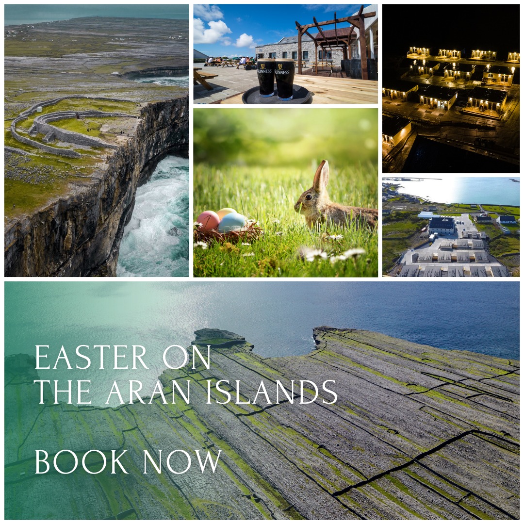 Easter on Inis Mór is a fine way to welcome the brighter evenings back.
The island begins to stretch itself after the winter. The light lingers a little longer over Dún Aonghasa, the Atlantic has that fresh spring look about it, and a walk along Kilmurvey Beach feels like the start of something new.
Easter holidays are made for slowing down. Cycle the quiet roads, visit The Worm Hole (Poll na bPéist), call in for a chat in Kilronan, and take in the wide Atlantic views that make this place what it is.
Stay with us at the Aran Islands Hotel, the only hotel on Inis Mór with a full bar and restaurant. Choose a comfortable hotel room or one of our sea view chalets with a private deck looking out over the water. Breakfast each morning is generous and freshly prepared. Dinner is served every evening in Madigans, with something to suit the whole family.
There is a playground on the island and plenty of beachs nearby for young and old to enjoy, bikes available to rent, and live music at the weekends to round off the day properly.
Easter is best enjoyed over two or three days, not rushed into one. Come across by ferry from Galway, Rossaveal or Doolin, or take the short flight from Connemara. Once here, settle in and let the island do the rest.
Spend Easter on Inis Mór. Stay with us, enjoy the scenery, good food and a well-earned drink in the evening.