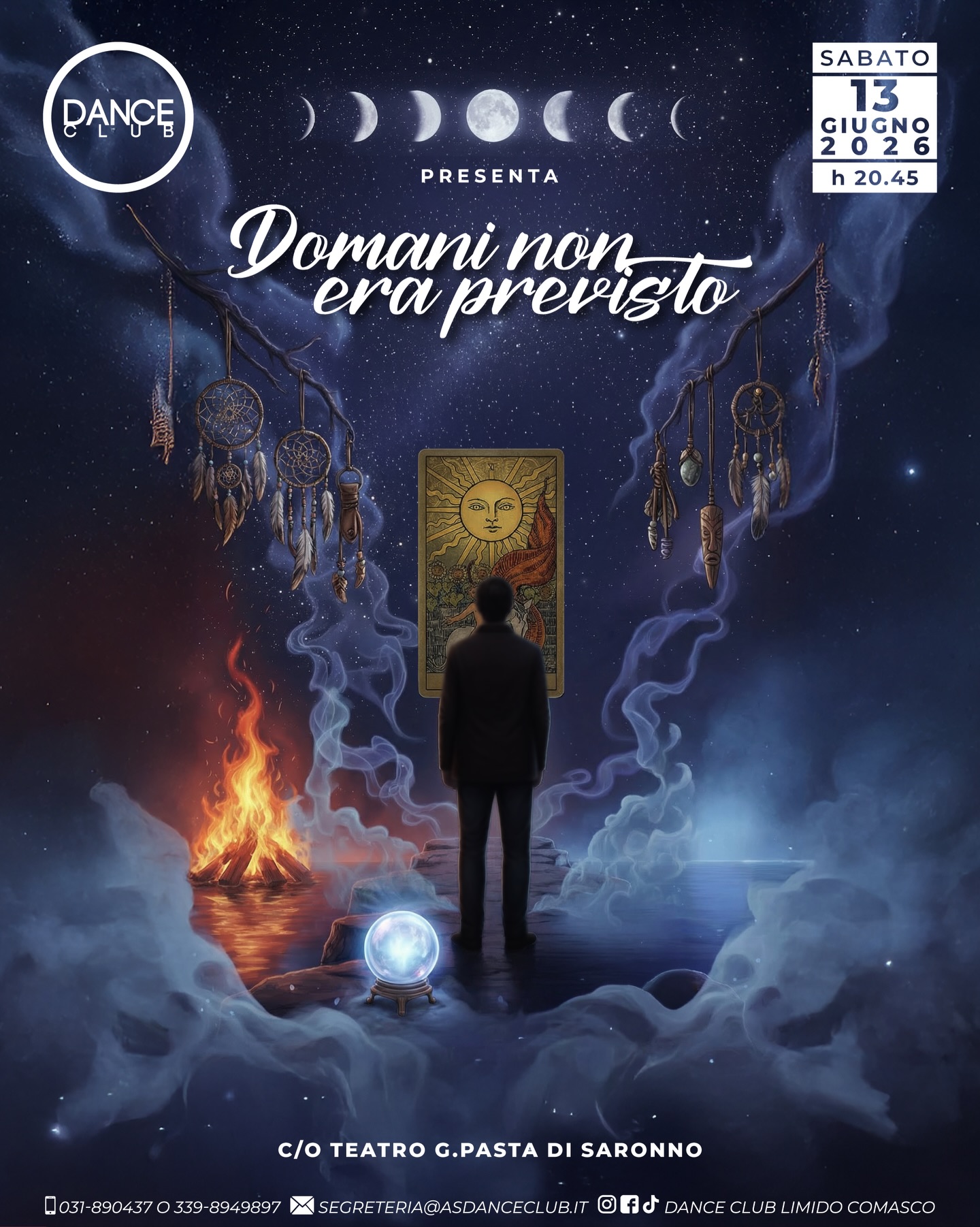 SABATO 13 GIUGNO Dance Club presenta:
🌙 “Domani non era previsto”
🕣 Ore 20:45
📍 Teatro G. Pasta – Saronno
Un uomo. Un giorno qualunque. Una decisione che può cambiare tutto.
Tra segni, presagi e illusioni, il futuro sembra parlare… ma se il destino avesse altri piani?
🎟 Prevendite aperte da SABATO 9 MAGGIO presso la sede Dance Club.