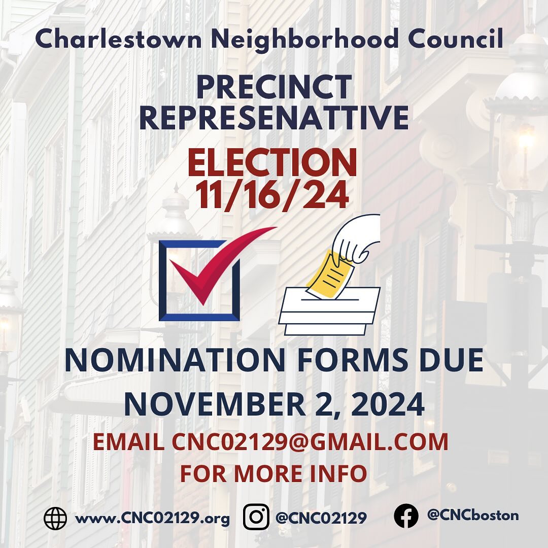 Interested in joining @cnc02129? We’re hosting a Precinct representative election on 11/26/24. Nomination paperwork is now available. See link in bio or email cnc02129@gmail.com. #charlestown #getinvolved #community