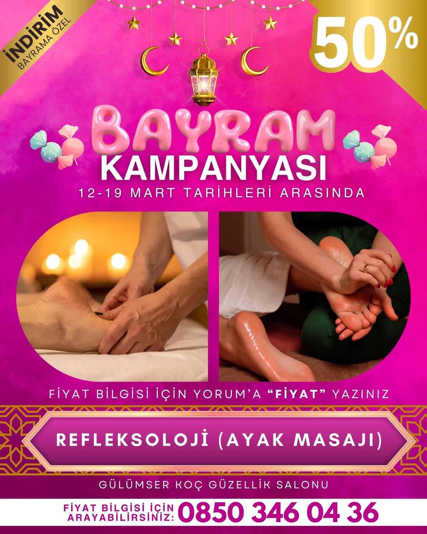 🍬 BAYRAM’A ÖZEL %50 İNDİRİM KAMPANYAMIZ BAŞLADI 🎉🎁
REFLEKSOLOJİ (AYAK MASAJI) İŞLEMİ %50 İNDİRİMDE 💕
FİYAT BİLGİSİ İCİN YORUMA “FİYAT” YAZINIZ.
KAMPANYAMIZ 12-19 MART TARİHLERİ ARASINDADIR 📅
BÜYÜK KAMPANYAYI KAÇIRMAMASI İÇİN BU GÖNDERİYİ ARKADAŞINA GÖNDER ✅
GÜLÜMSER KOÇ GÜZELLİK SALONU
0850 346 0 436