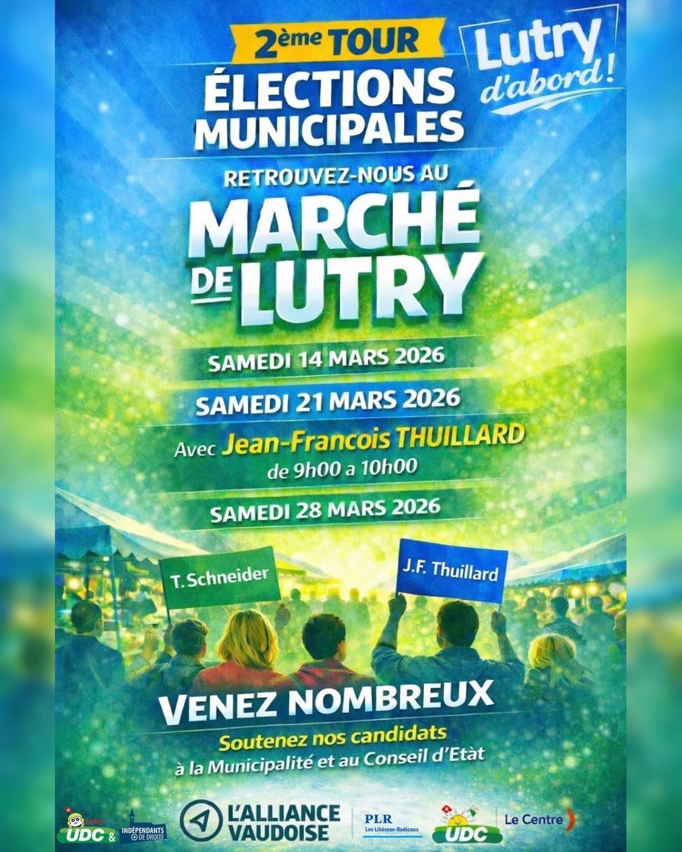 🗳️ 2ᵉ tour des élections municipales
Venez nous rencontrer au marché de Lutry ces prochains samedis !
📅 14 mars 2026
📅 21 mars 2026
👉 Avec Jean-François Thuillard de 9h00 à 10h00
📅 28 mars 2026
Ce sera l’occasion d’échanger, de discuter et de partager un moment convivial.
👉 Venez nombreux soutenir nos candidats !
Lutry d’abord !
#LutryDabord #TamaraSchneider #JeanFrancoisThuillard #MarchéDeLutry #UDCLutry