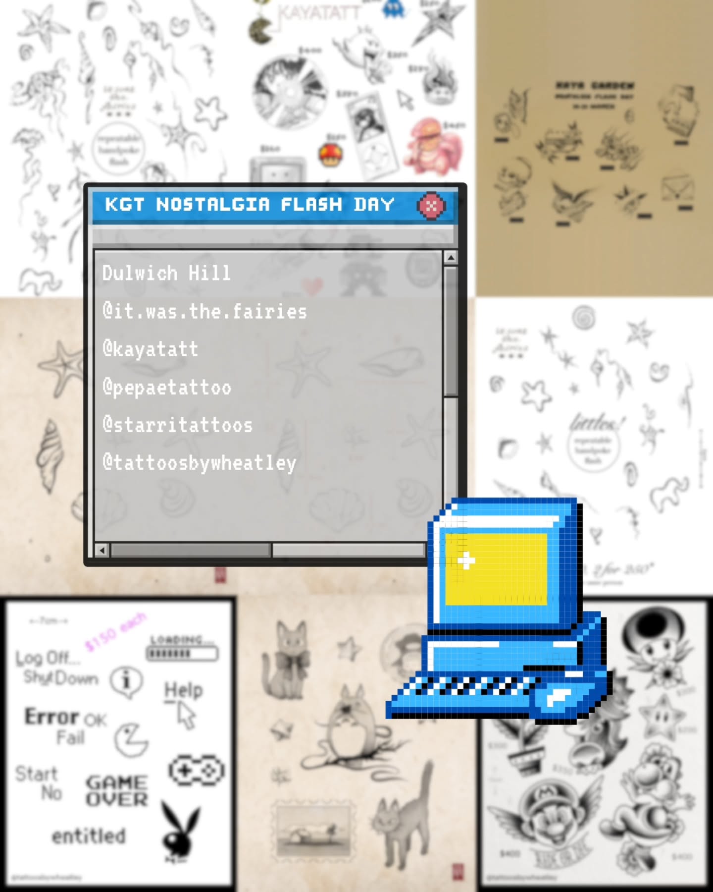 KGT NOSTALGIA FLASH WEEKEND DULWICH HILL 🌟
FLASH IN ORDER BY: @it.was.the.fairies @kayatatt @starritattoos @pepaetattoo @tattoosbywheatley
📍Haymarket: Saturday 28th March 11AM-LATE
Level 2/92 Hay St, Haymarket NSW 2000
📍Dulwich Hill: Sunday 29th March 10AM-LATE
Shop 3/467-479 Marrickville Rd, Dulwich Hill NSW 2204
FIRST IN FIRST SERVED SO GET IN EARLY!
*Increase in size will increase the price
*All flashes are repeatable unless stated otherwise
-Team KGT