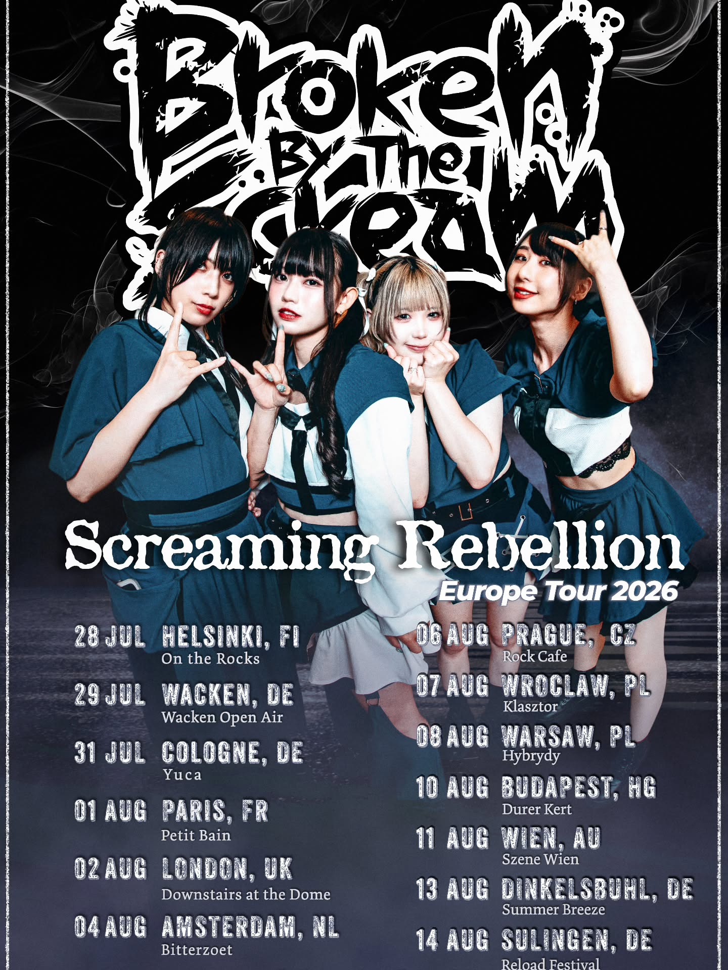The kawaii metal phenomenon from Japan is coming to Europe!
Formed in Tokyo, Broken By The Scream delivers an explosive blend of extreme metal, fierce screams, and irresistibly catchy pop melodies.
The four-member girl group has quickly become one of the most intense acts on the Japanese alternative scene.
Mixing brutal sound with a colorful kawaii aesthetic, their shows are pure adrenaline from start to finish.
Get ready for a unique live experience where sweetness collides with chaos on stage.
BROKEN BY THE SCREAM
"Screaming Rebellion"
EUROPE TOUR 2026
28 JUL - HELSINKI, FI
On the Rocks
29 JUL - WACKEN, DE
Wacken Open Air
31 JUL - KOLN, DE
Yuca
01 AUG - PARIS, FR
Le Petit Bain
02 AUG - LONDON, UK Downstairs at the Dome
04 AUG - AMSTERDAM, NL Bitterzoet
06 AUG - PRAG, CZ
Rock Cafe
07 AUG - WROCLAW, PL Klasztor
08 AUG - WARSAW, PL Hybrydy
10 AUG - BUDAPEST, HU
Dürer Kert
11 AUG - WIEN, AT
Szene Wien
13 AUG - DINKELSBÜHL, DE Summer Breeze
14 AUG - SULINGEN, DE
Reload Festival
Tickets on sale from march the 20th, 2026 on www.envolprod.com
Tickets:
VIP: includes priority entrance + solo photo with band + signed poster
General Admission
#jmusic #bbts #metal #tour #bbts2026