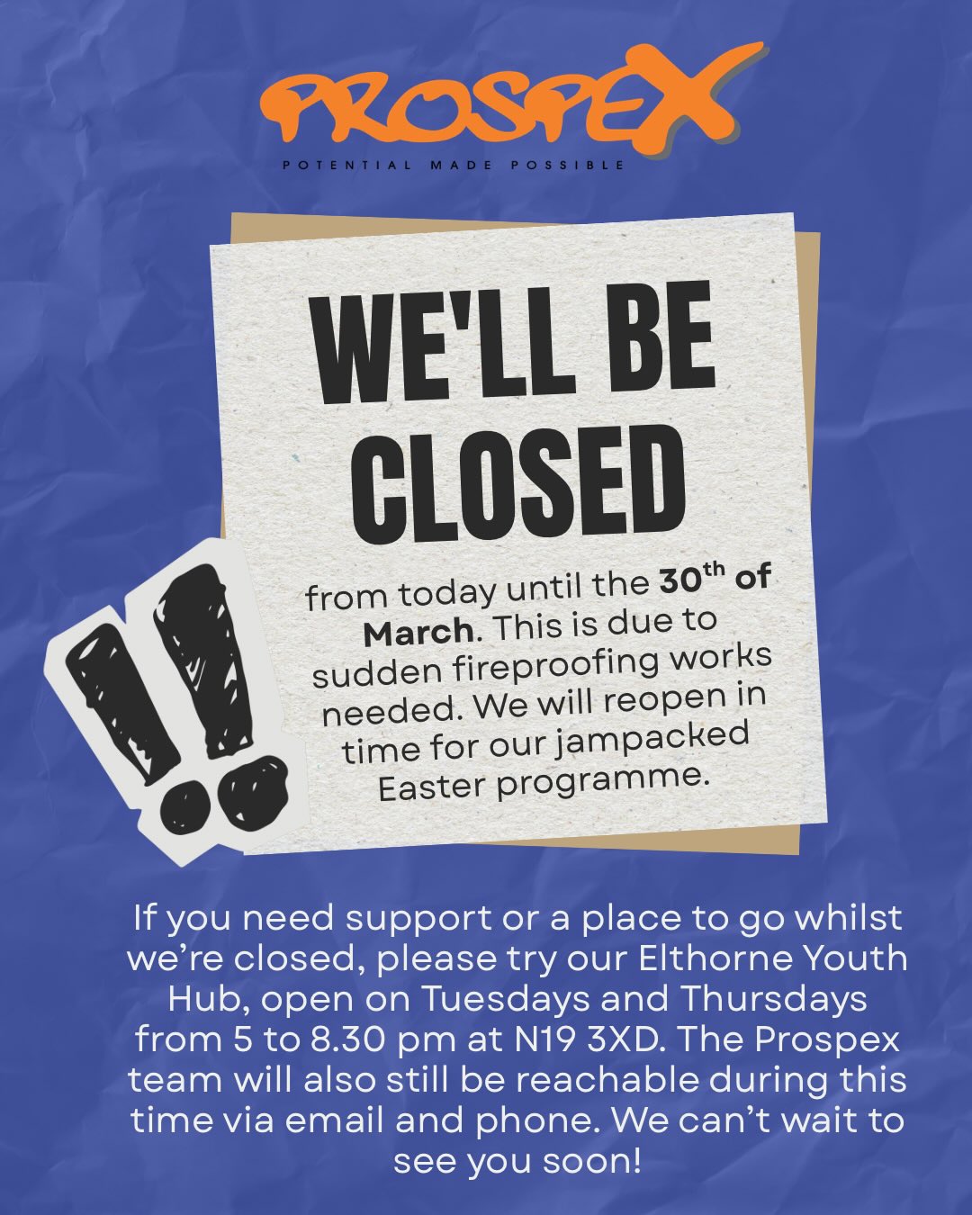 🚨 We’re closed until the 30th of March! Uh oh! 😟
In a surprise to us all, some emergency fireproofing will take over the Underground Youth Centre for the next two weeks. This means we have to close until Monday the 30th of March, but we’ll open just in time for our jam packed Easter programme 🐣
Our Elthorne Youth Hub at N19 3XD is still open every Tuesday and Thursday from 5 to 8.30pm. We’ll keep you updated if we are able to reopen the Underground earlier and the team is still around by email or phone is you have any queries or need support ❤️
Stay tuned for updates and see you soon. 🔜