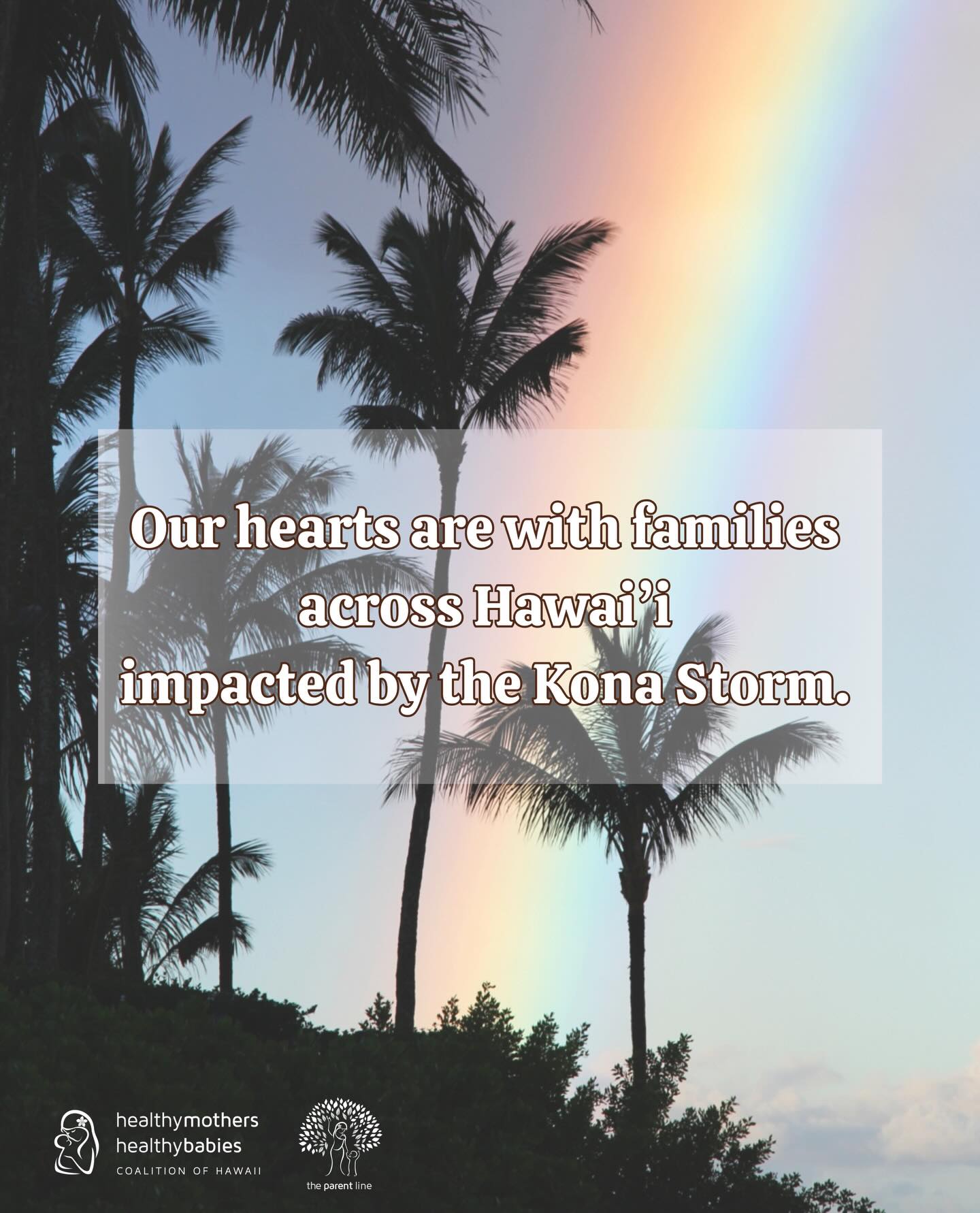 If you are pregnant, caring for an infant, or supporting a young family and need help finding resources, Healthy Mothers Healthy Babies Coalition of Hawai’i / The Parent Line is here for you.
Storms can disrupt access to supplies, healthcare, and transportation, and we want to help connect families to support. Please reach out if you need assistance with baby supplies, prenatal or pediatric care connections, or community resources.
We encourage everyone to check in on neighbors with babies, pregnant family members, and kūpuna as recovery continues.
Mahalo to all the community partners and responders helping keep our families safe. ❤️
#hmhbhawaii #parentlinehawaii #konastorm #wearehereforyou